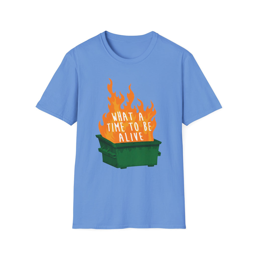 What a Time to Be Alive Dumpster Fire Gildan 64000 Soft Style Graphic Tee