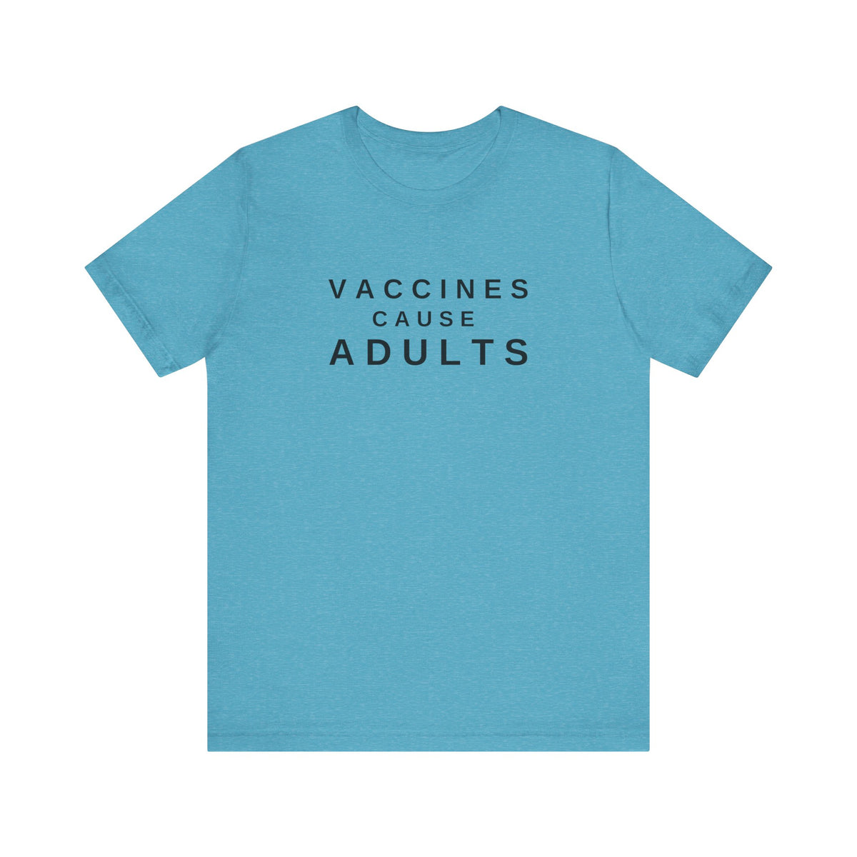 Vaccines Cause Adults Comfort Colors T-shirt