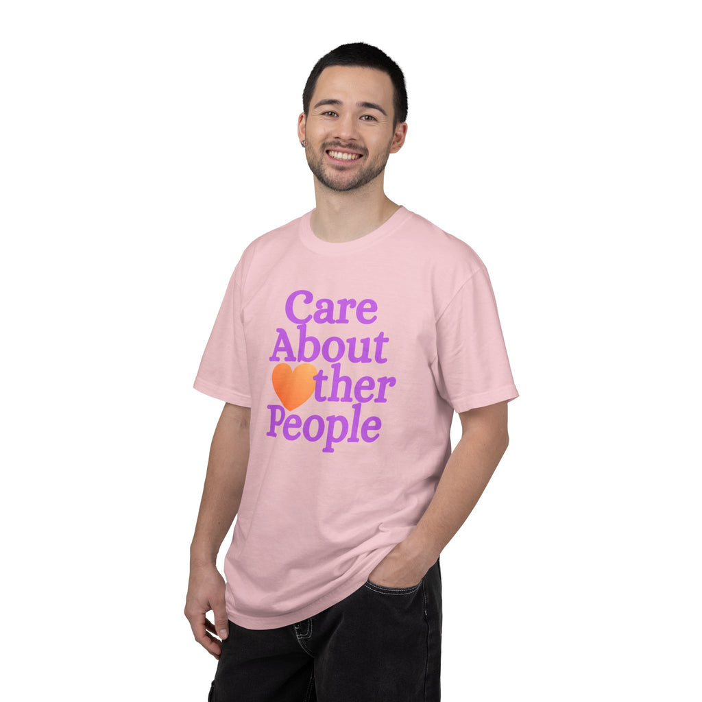 Care About Other People Comfort Colors T-Shirt