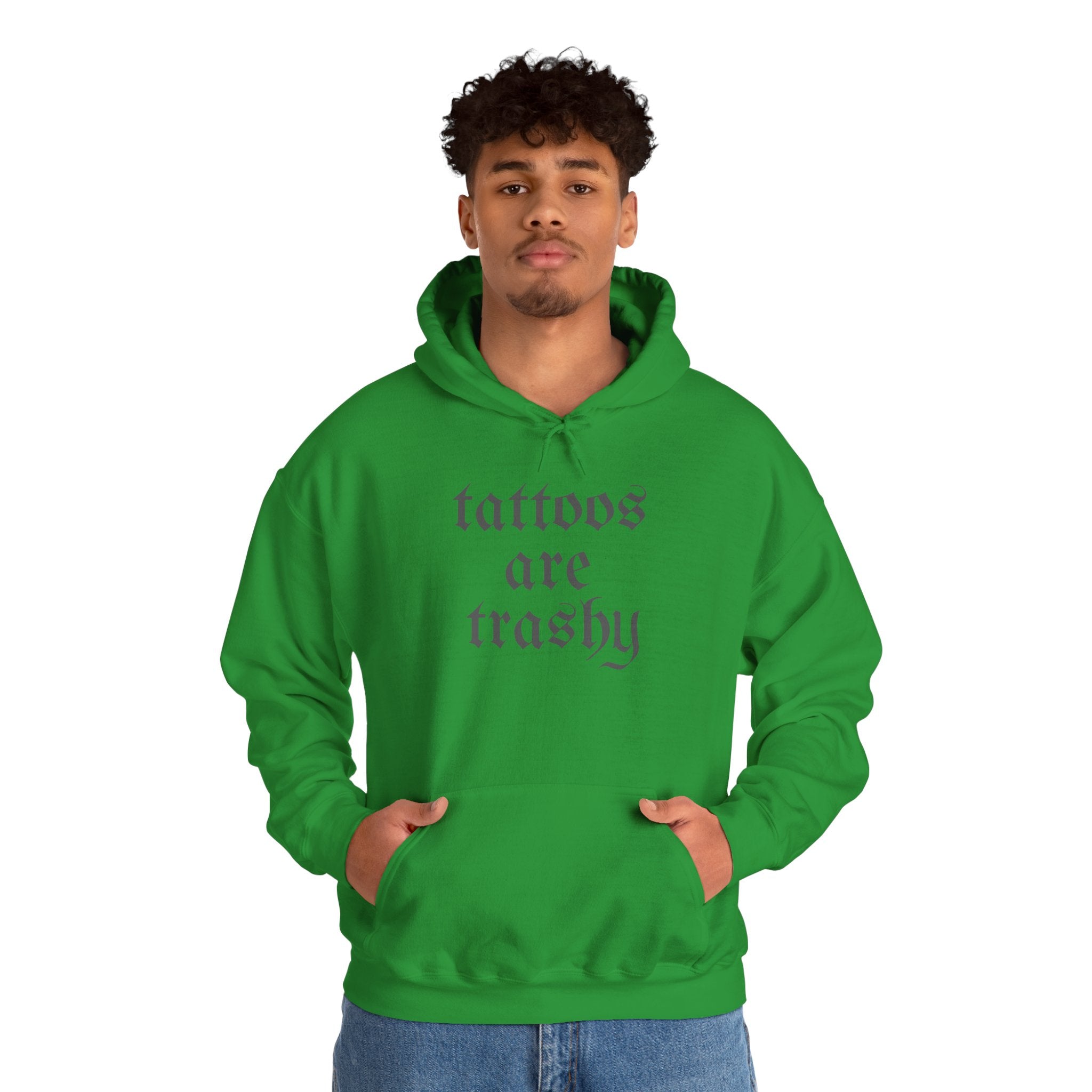 Tattoos Are Trashy Pullover Gildan Hoodie
