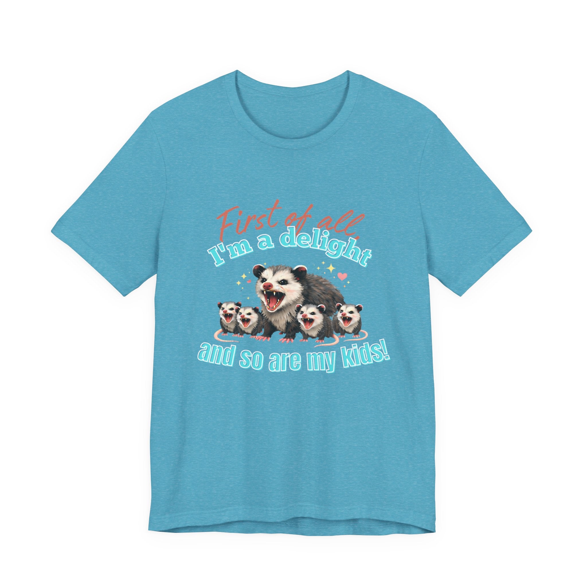 Mother’s Day 2026 “First of all I’m a delight (and so are my kids)” Mama Possum & 4 Kids Bella + Canvas T-Shirt