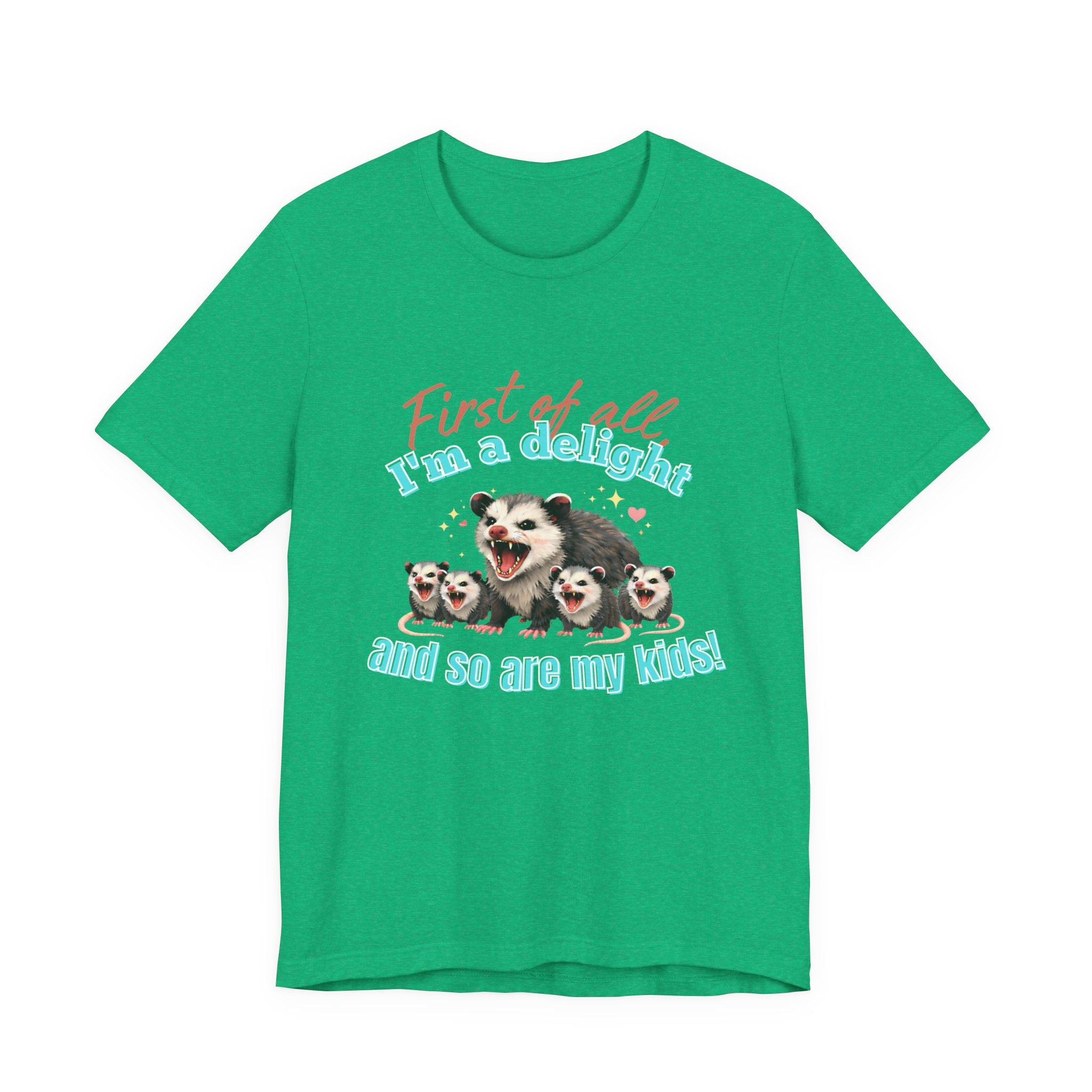 Mother’s Day 2026 “First of all I’m a delight (and so are my kids)” Mama Possum & 4 Kids Bella + Canvas T-Shirt