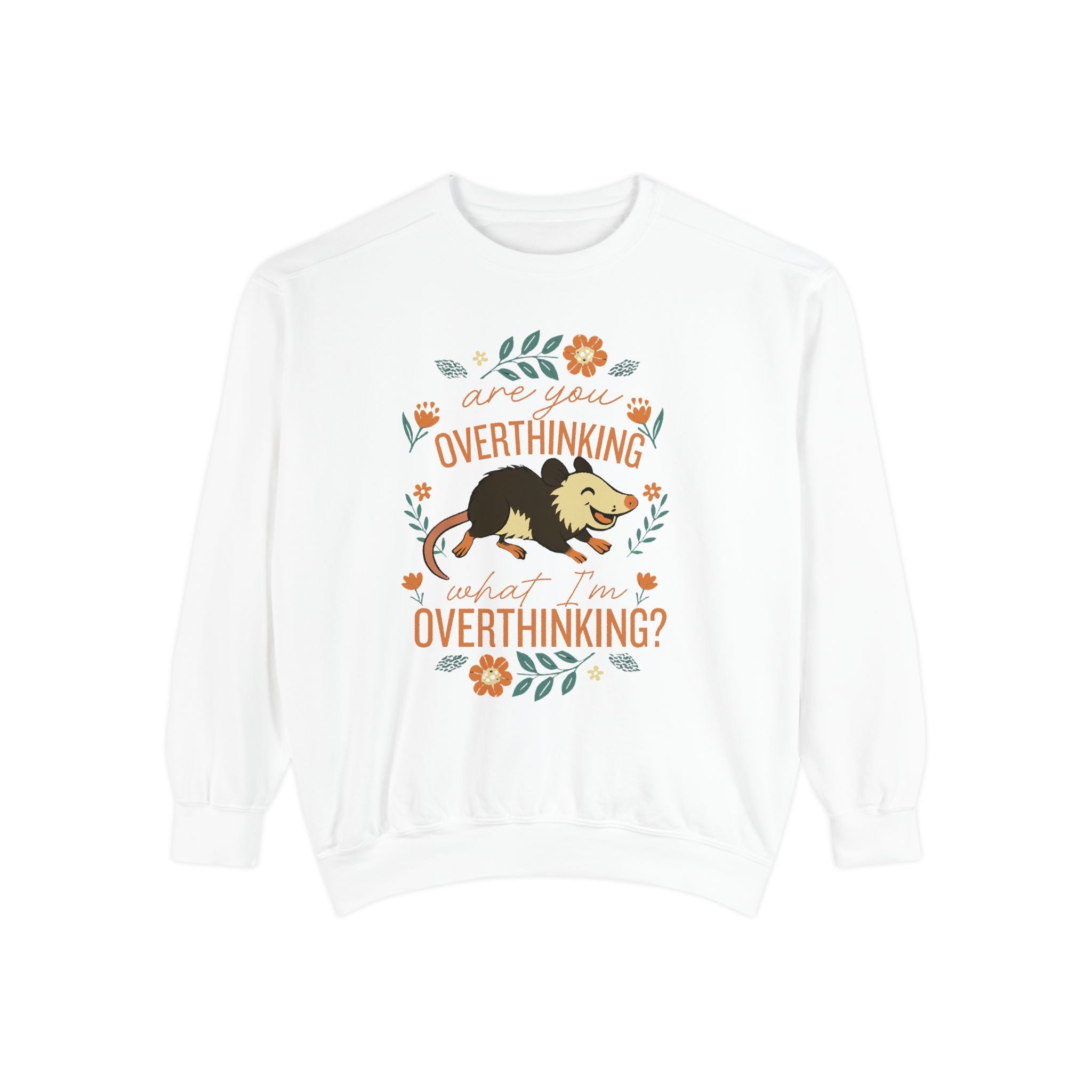 Funny Possum Sweatshirt — "Are You Overthinking What I'm Overthinking?" Crew Neck Sweathsirt from Comfort Colors