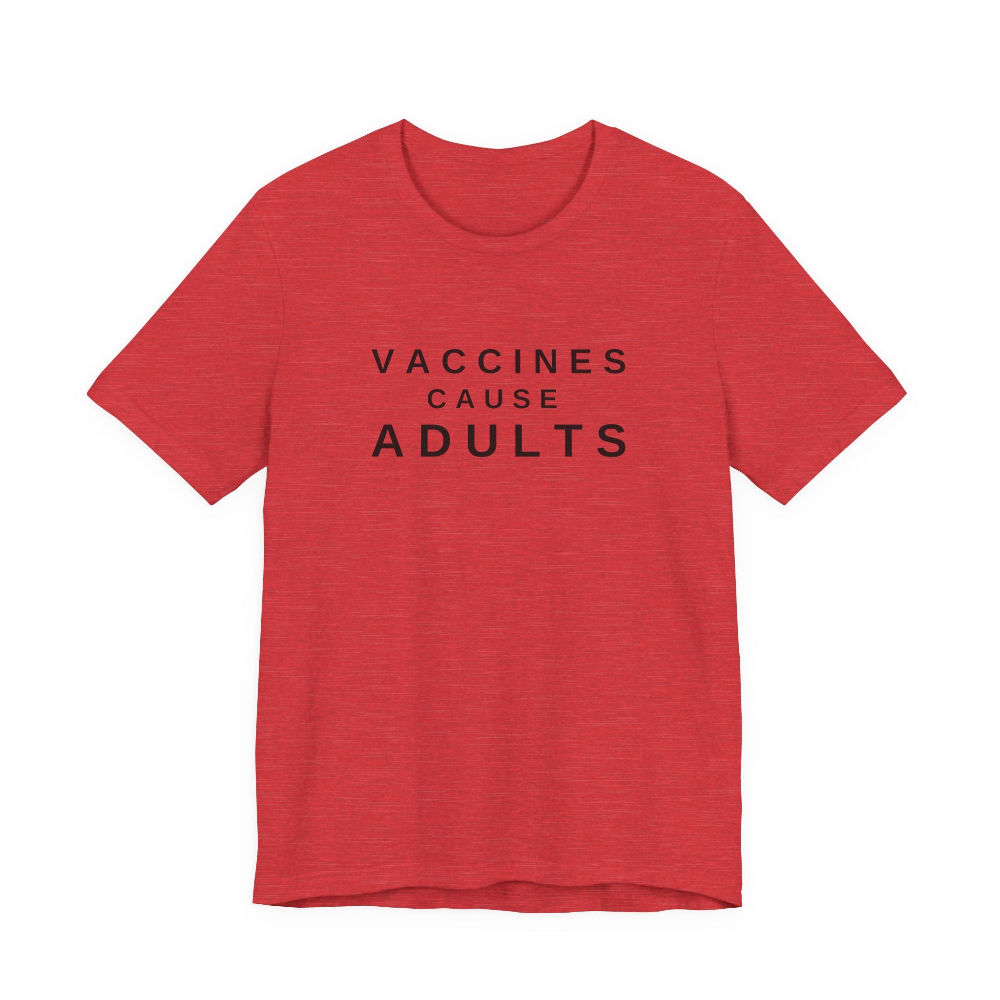 Vaccines Cause Adults Comfort Colors T-shirt