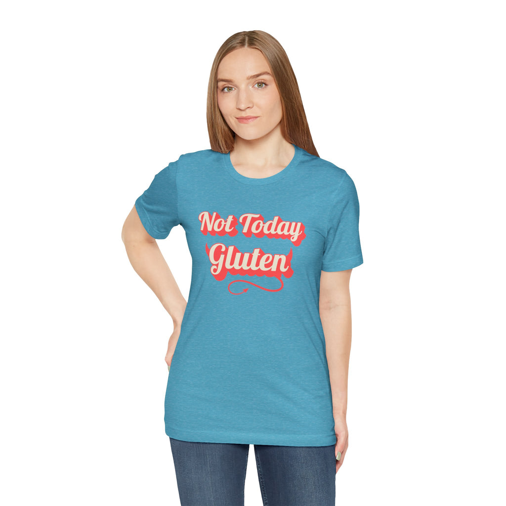 Not Today Gluten Bella + Canvas T‑Shirt