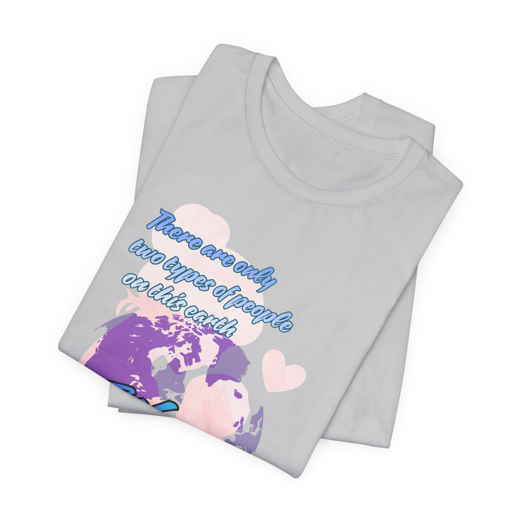 Women and Girls Unite Tee — 'There are only two types of people on this earth' Feminist Graphic T-Shirt