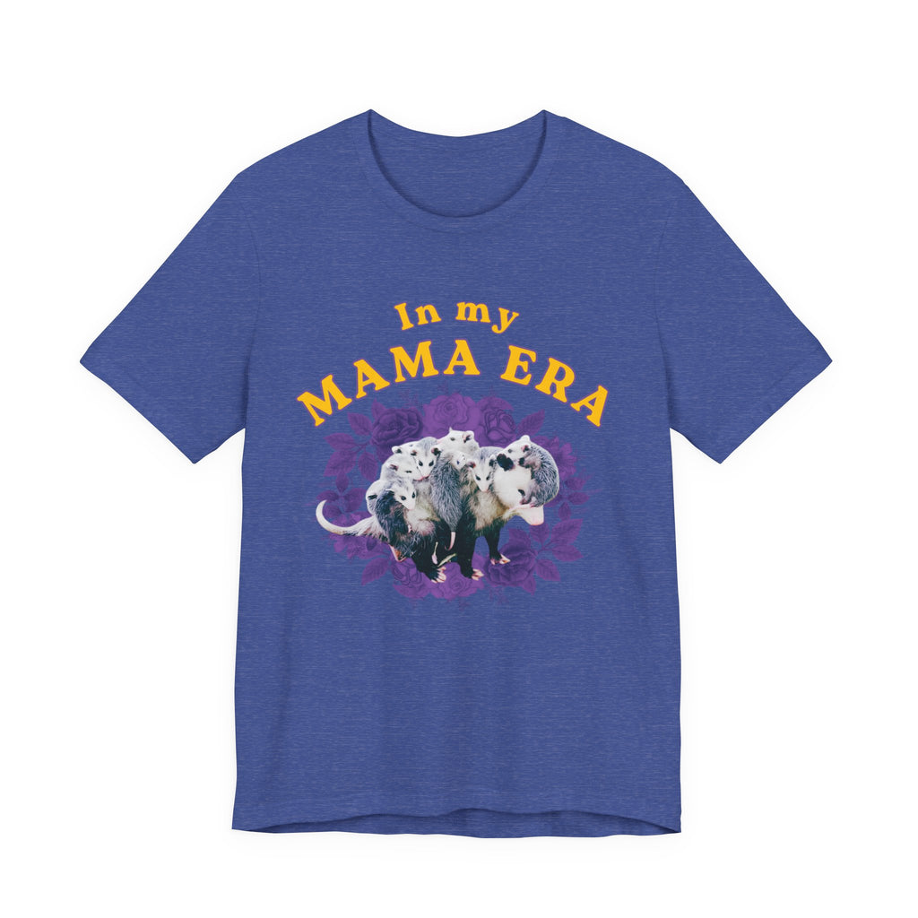In My Mama Era Bella + Canvas T‑Shirt