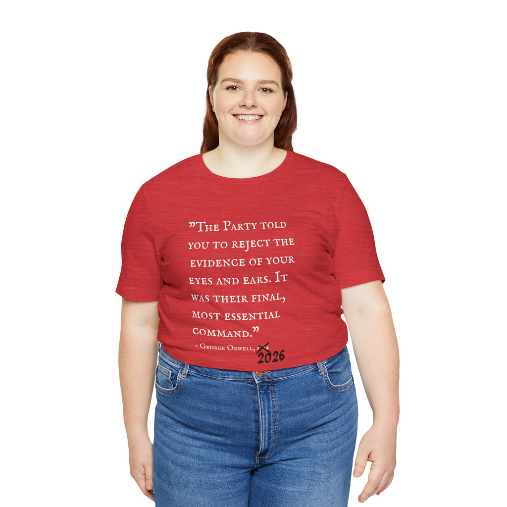 1984 Vs 2026 George Orwell Quote Bella + Canvas T-ShirtShirt