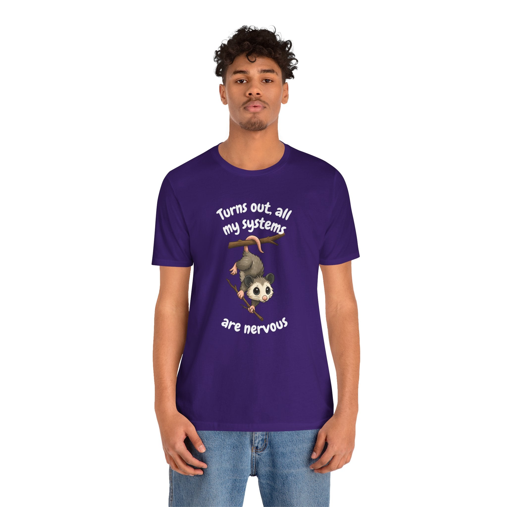 Nervous Possum T-Shirt — "Turns Out All My Systems Are Nervous" Cute Graphic Tee