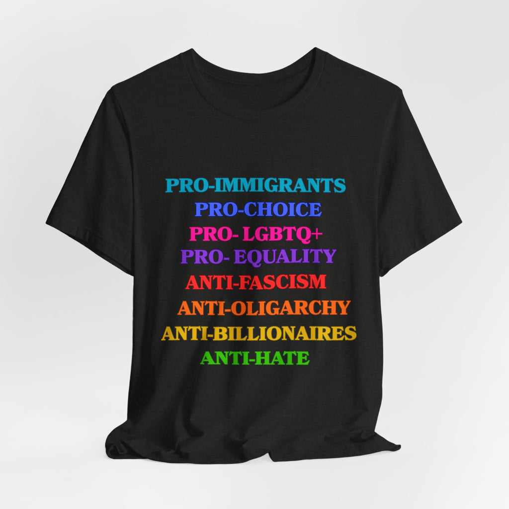 Pro-Equality Political Statement Tee — Pro-Immigrant • Pro-Choice • Pro-LGBTQ+
