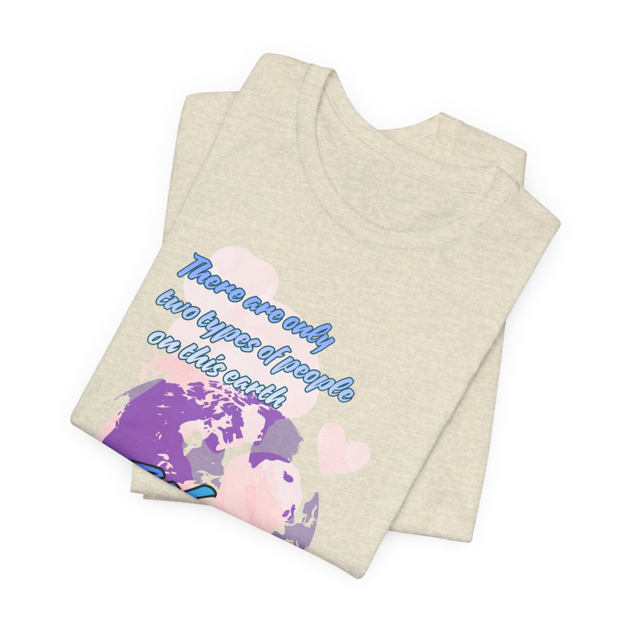 Women and Girls Unite Tee — 'There are only two types of people on this earth' Feminist Graphic T-Shirt