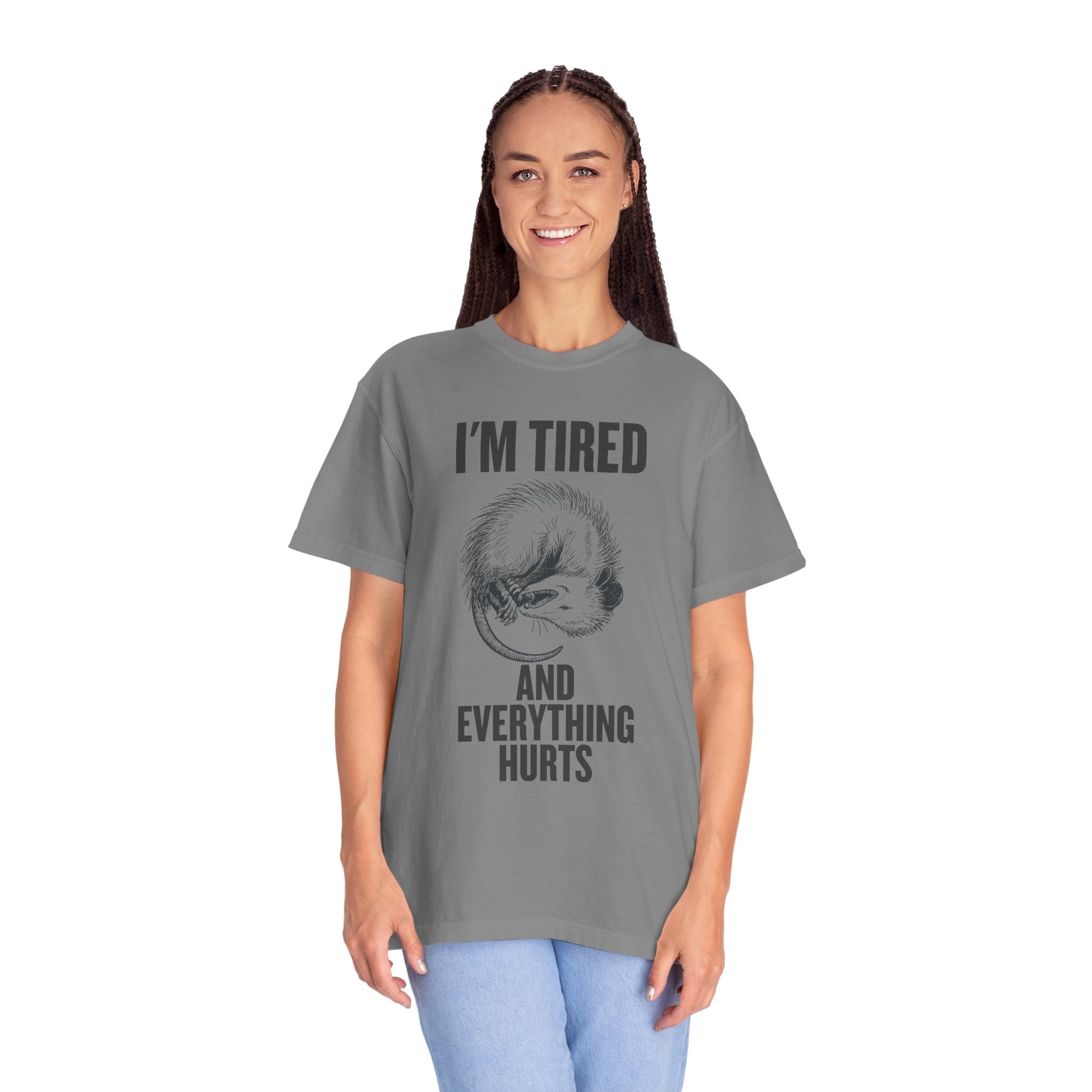“I’m Tired And Everything Hurts” Sarcastic T-Shirt — Funny Aging Sleepy Possum Tee