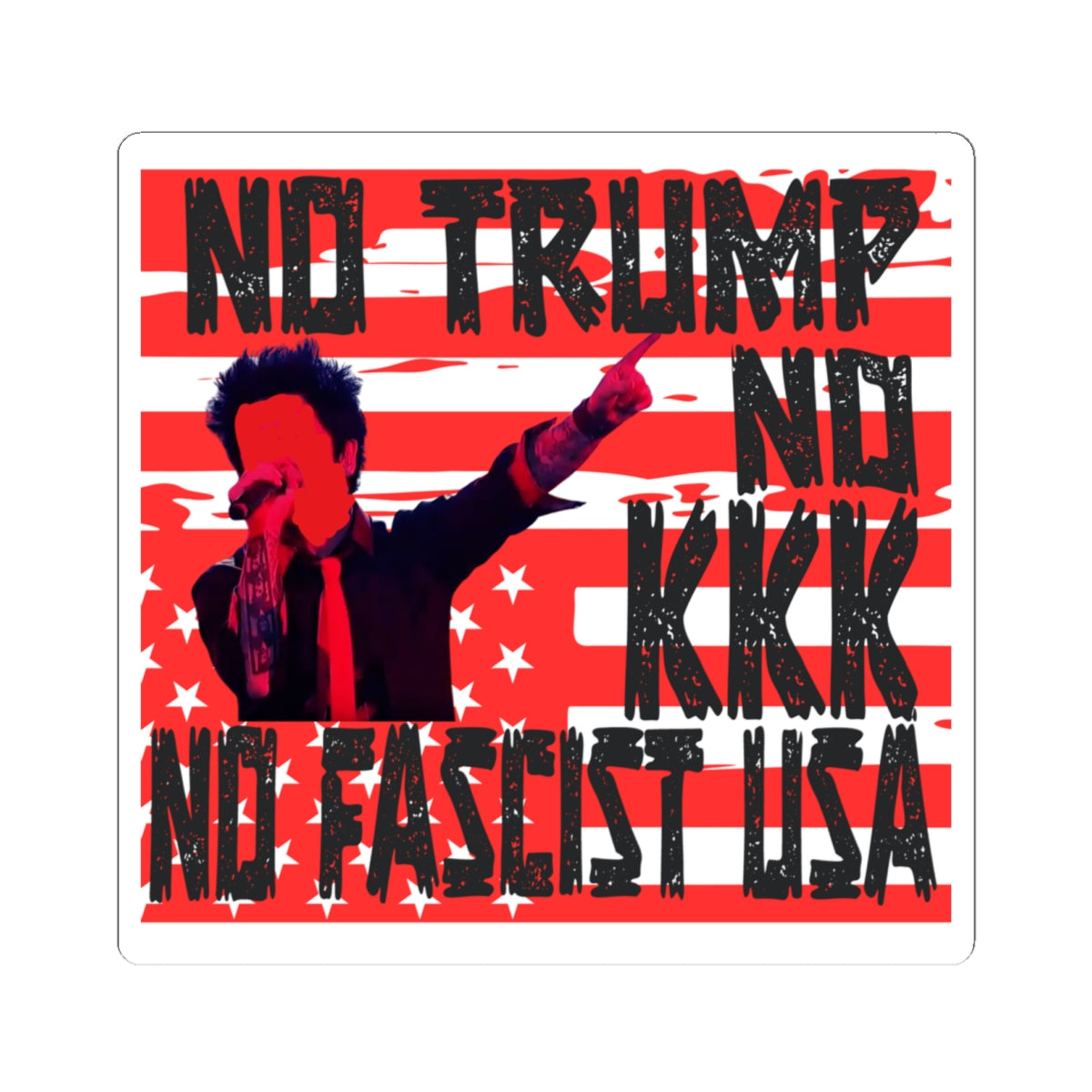 No Trump No KKK No Fascist USA Sticker