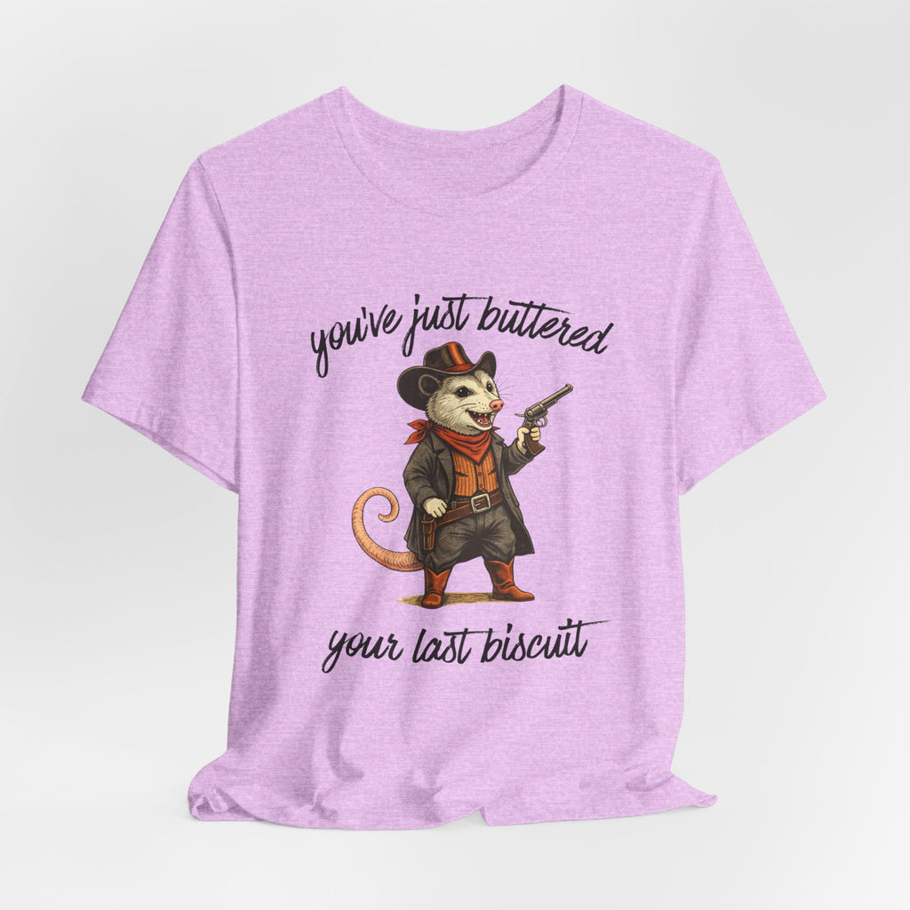 You've Just Buttered Your Last Biscuit T‑Shirt — Cowboy Possum Graphic Tee
