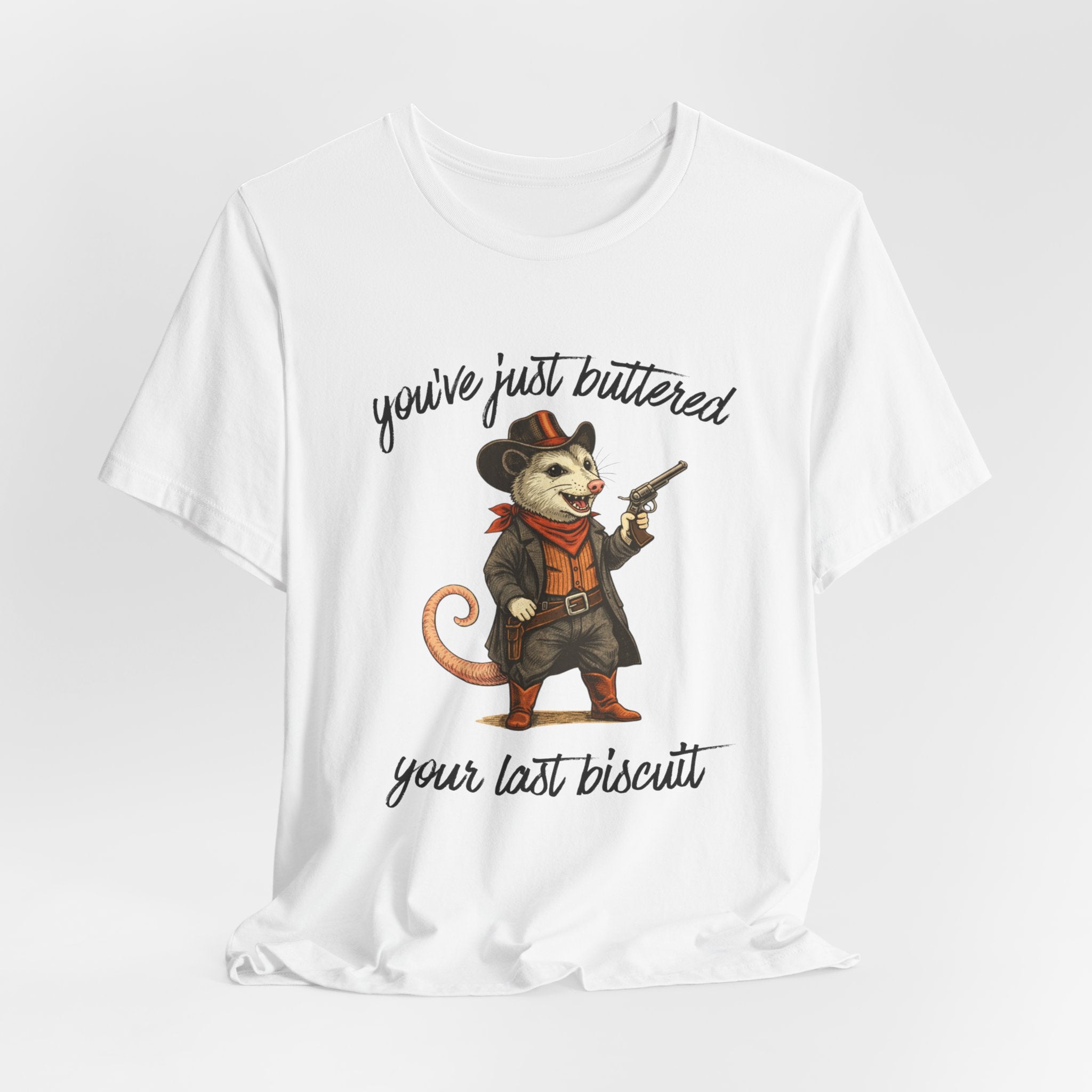 You've Just Buttered Your Last Biscuit T‑Shirt — Cowboy Possum Graphic Tee