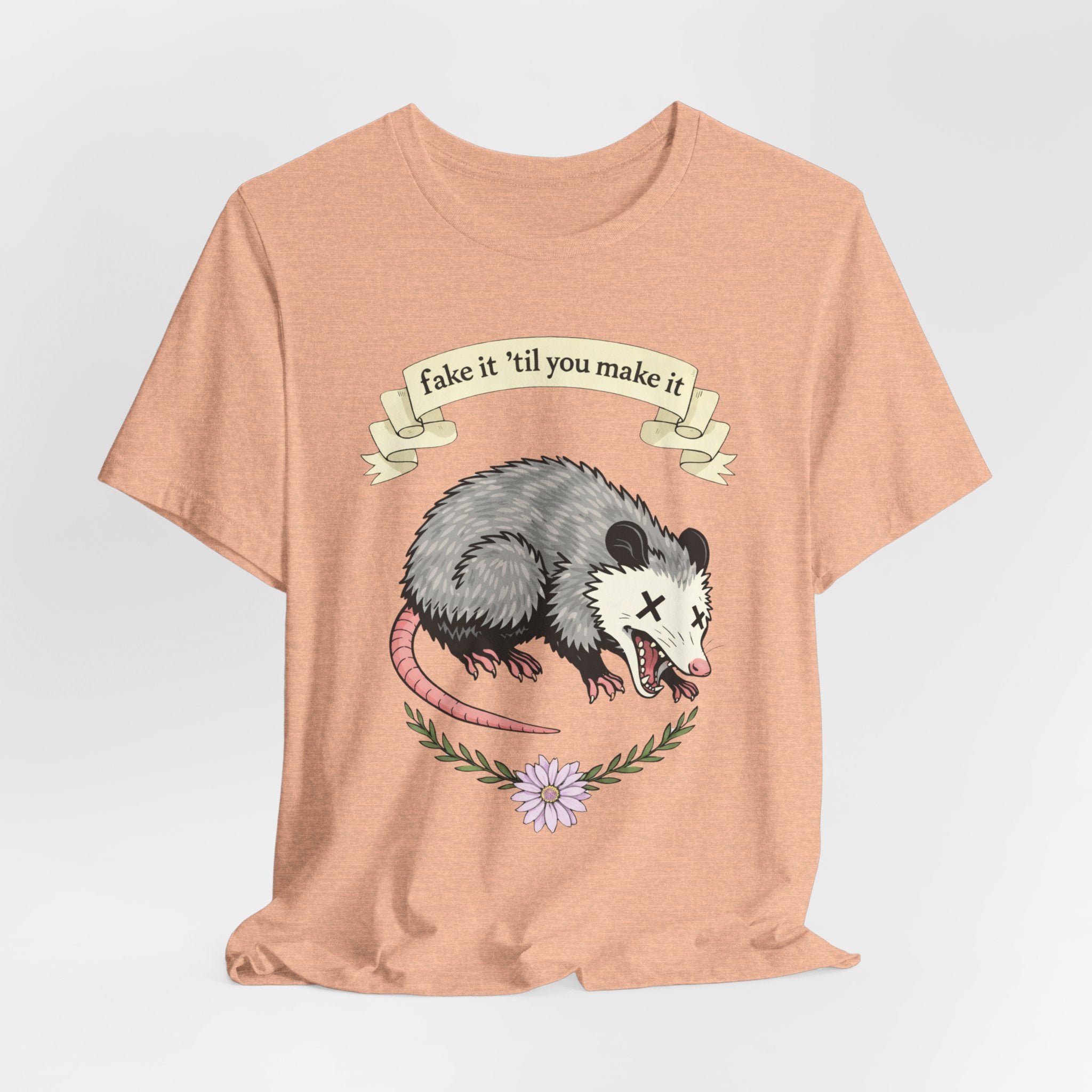 "Fake It 'Til You Make It" Possum Tee — Play Dead Funny Graphic T-Shirt