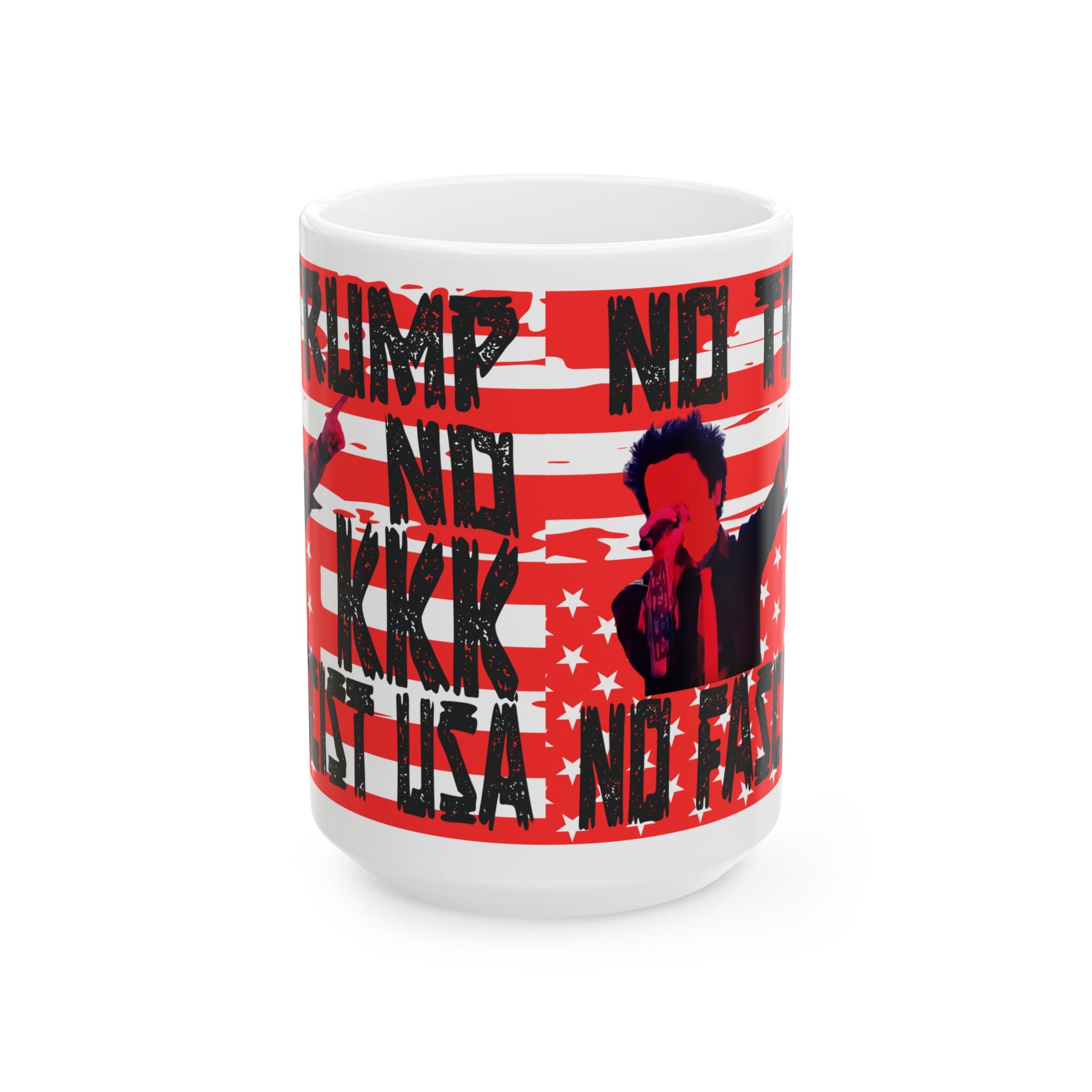 No Trump, No KKK, No Fascist USA Ceramic Mug 11oz/15oz
