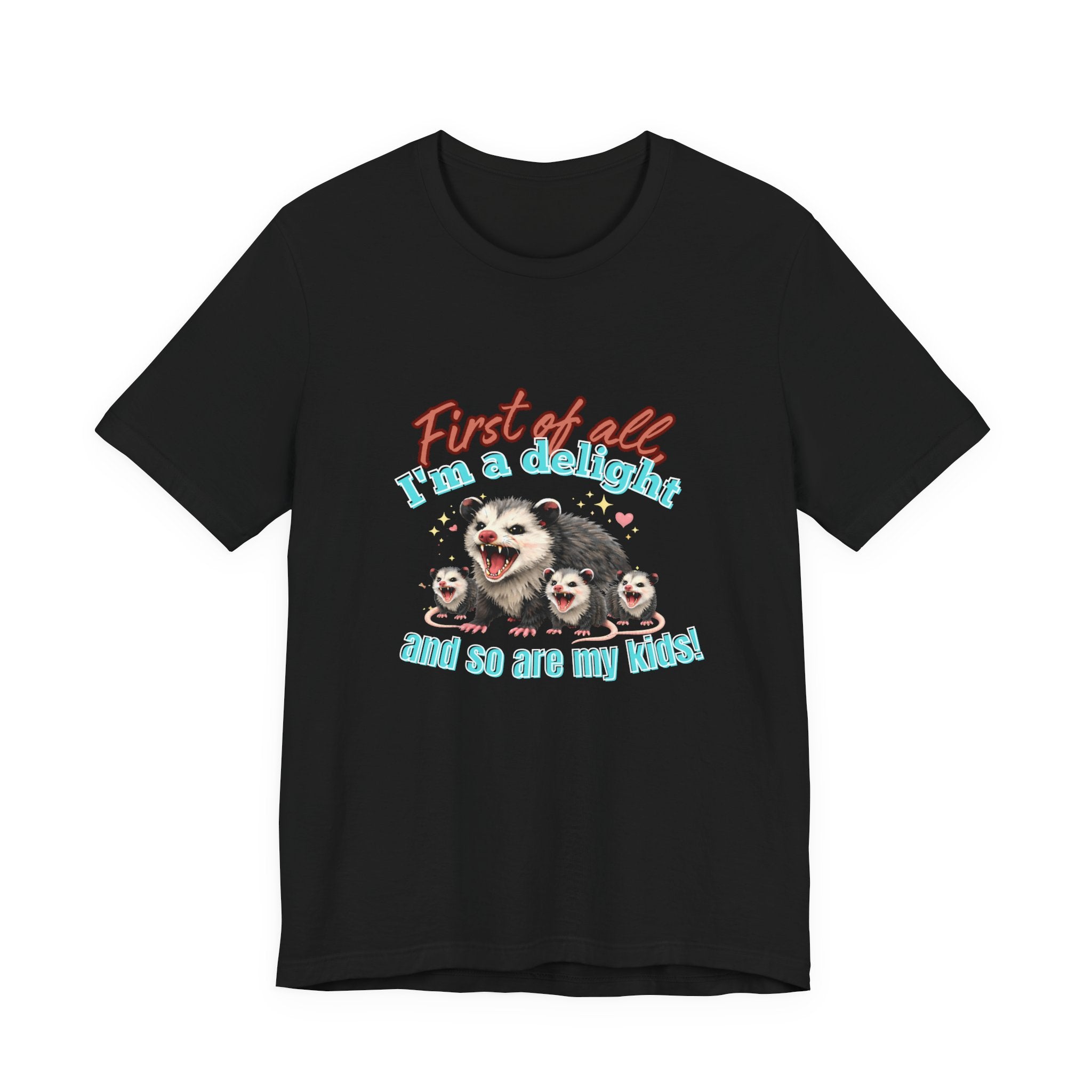 Mother’s Day 2026 “First of all I’m a delight (and so are my kids)” Mama Possum & 3 Kids Bella + Canvas T-Shirt