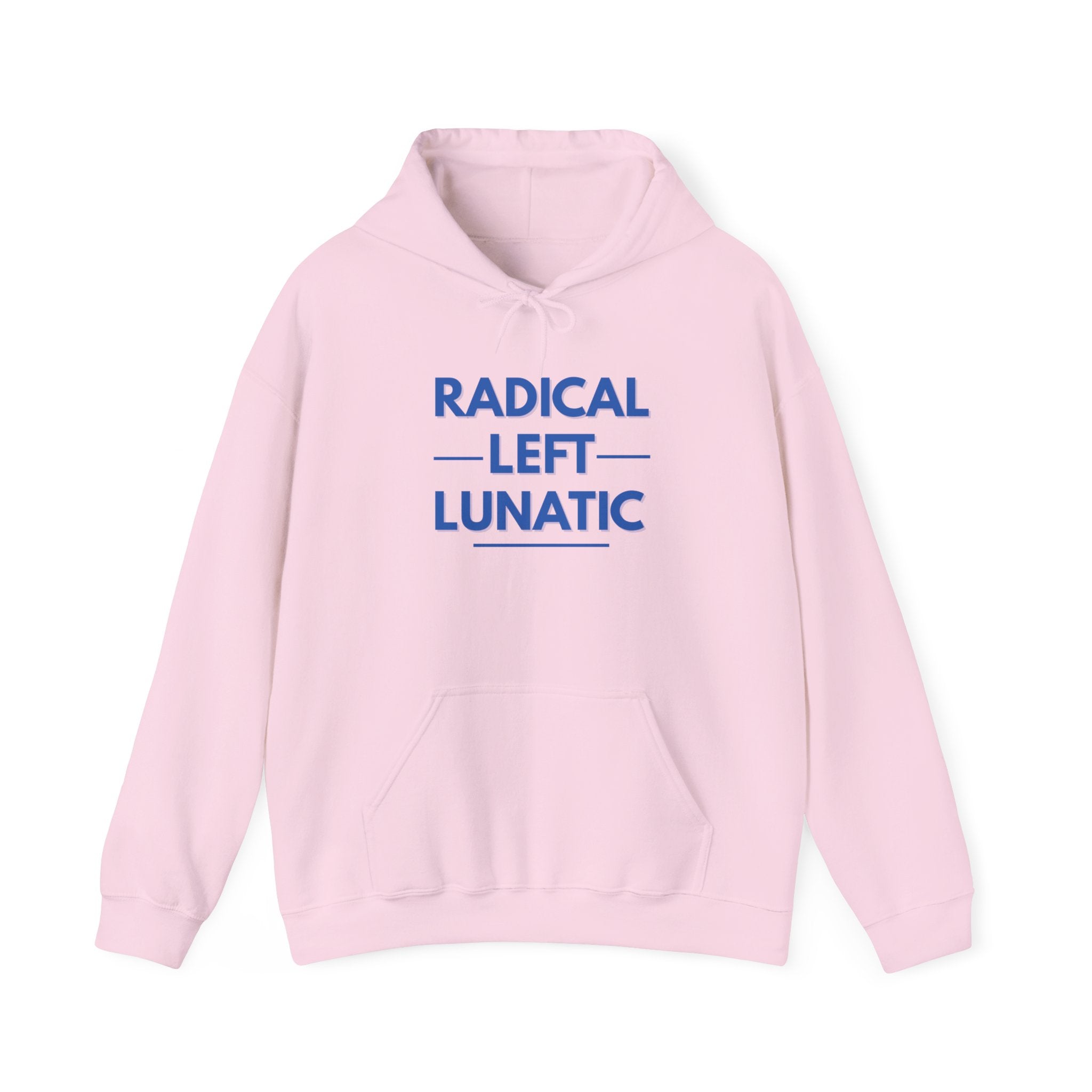 Radical Left Lunatic Gildan Pullover Hoodie