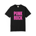 Punk Fucking Rock Comfort Colors Graphic T-Shirt
