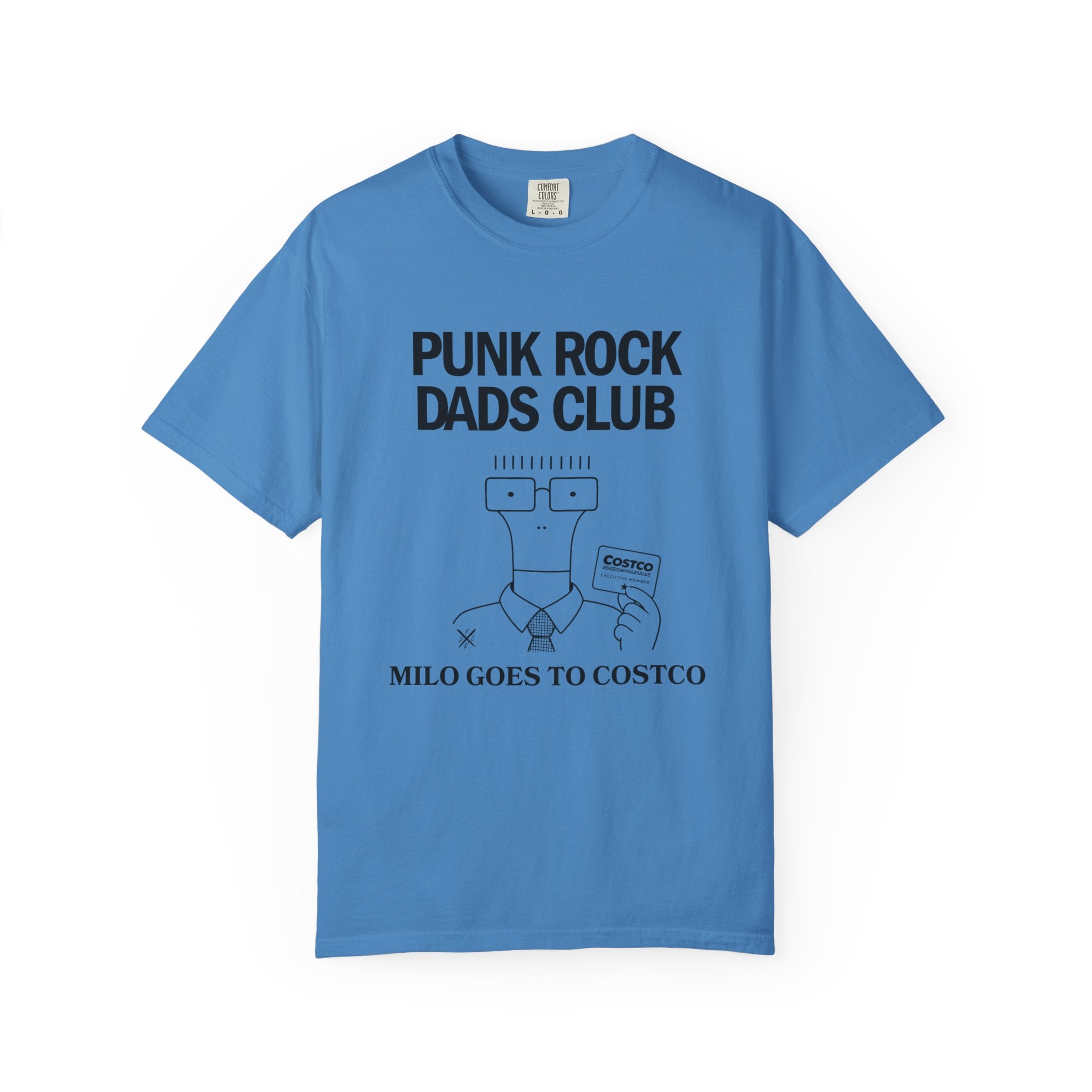 Milo Goes to Costco - Punk Rock Dads Club Comfort Colors T-Shirt