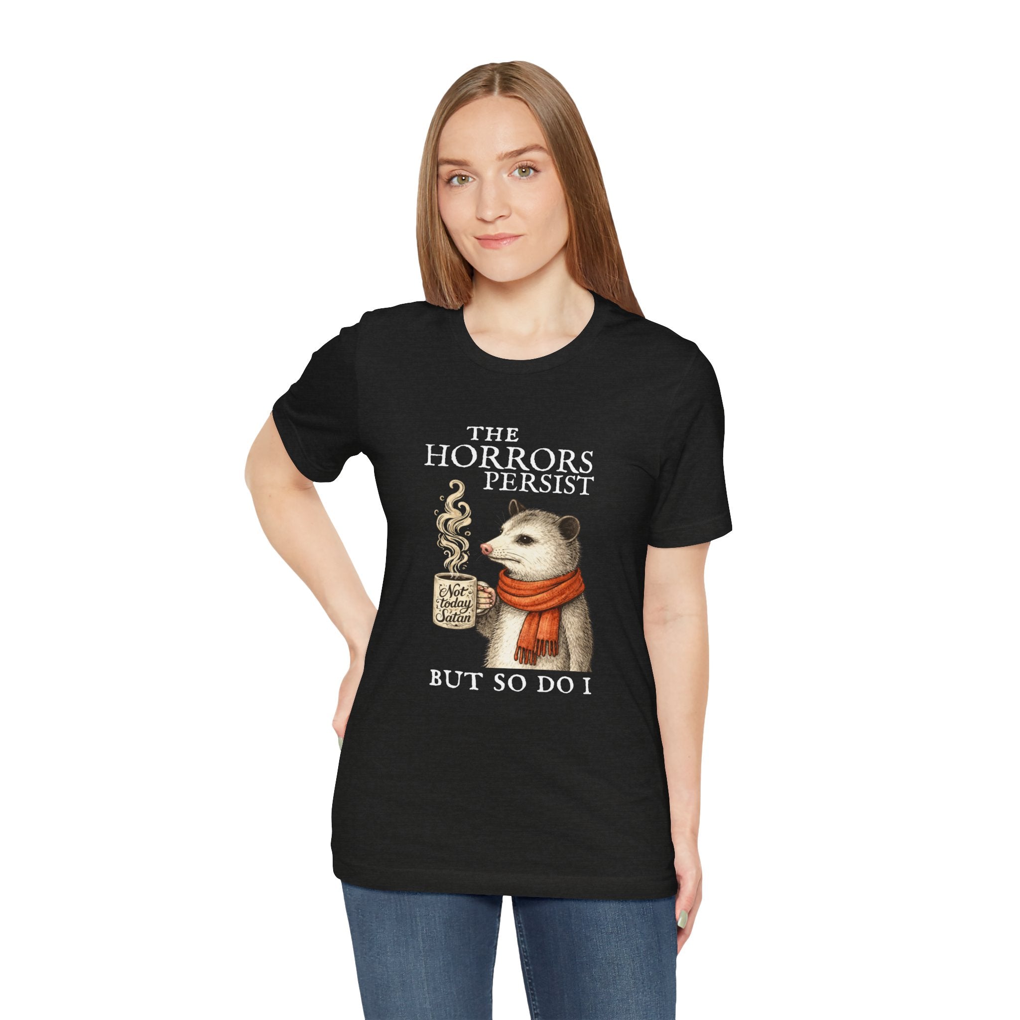 The Horrors Persist But So Do I Possum T-shirt