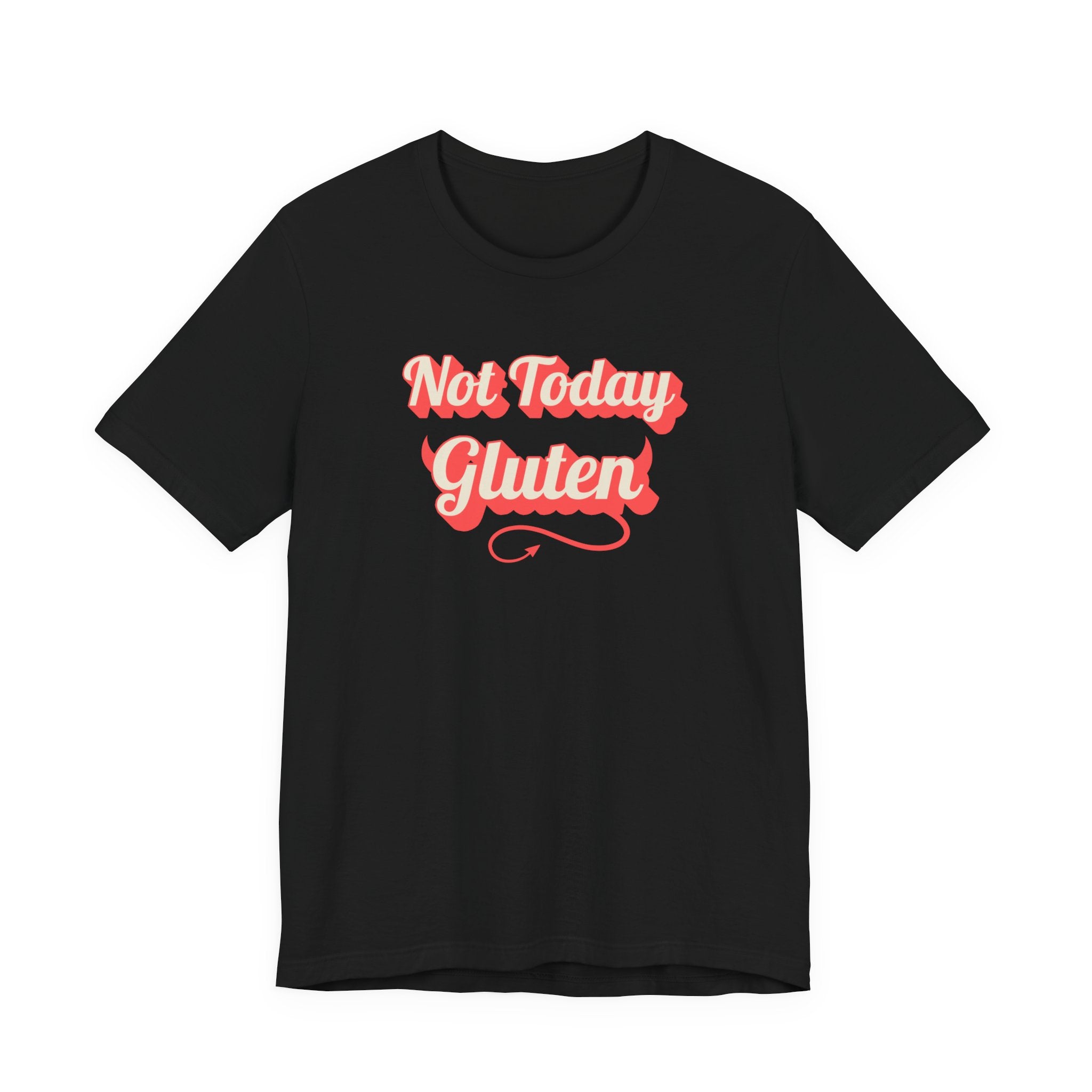 Not Today Gluten T-Shirt — Funny Parody 'Not Today Satan' Tee for Gluten-Free Lovers