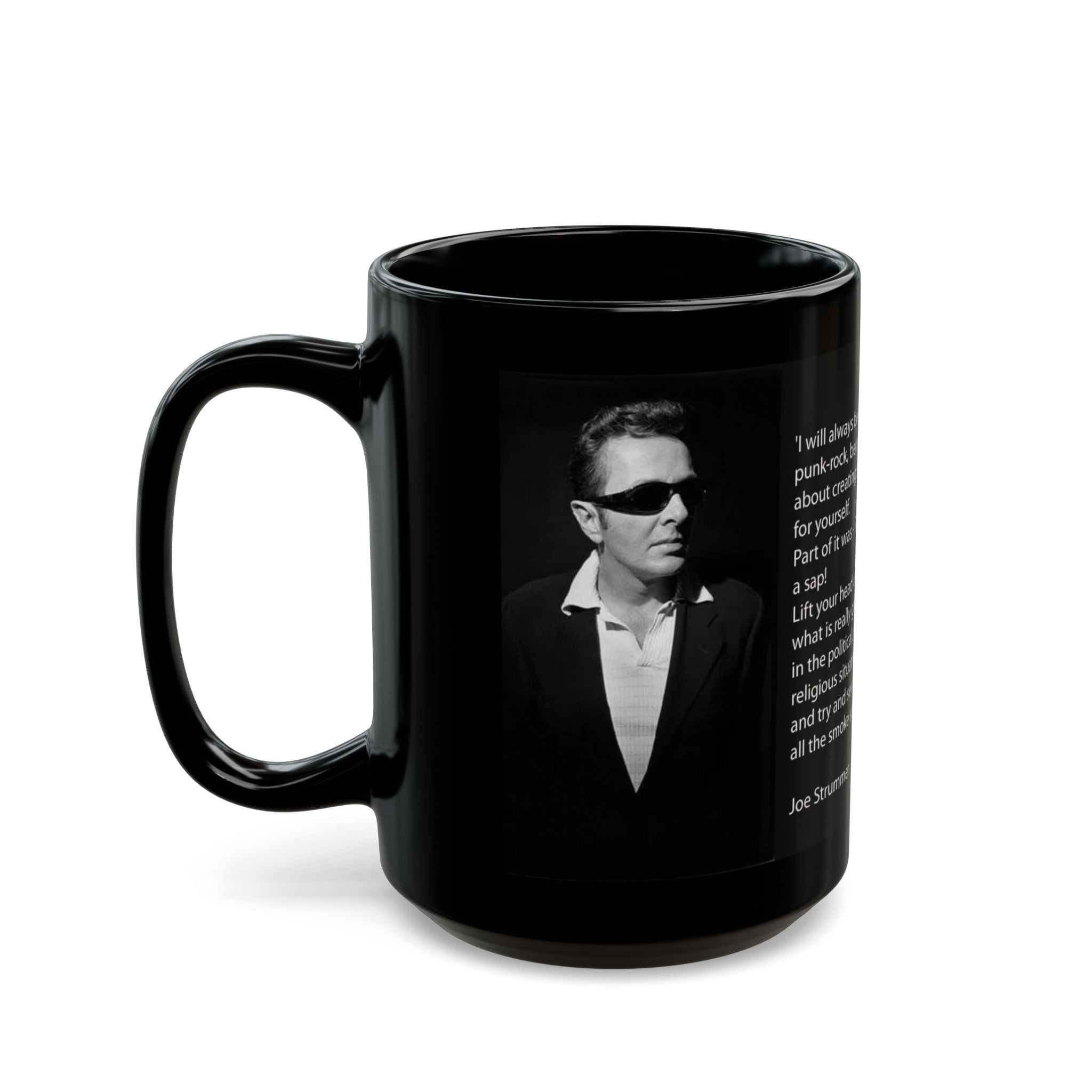 Joe Strummer Quote Black Mug — Punk Rock Photo & Inspirational Lyrics 15oz