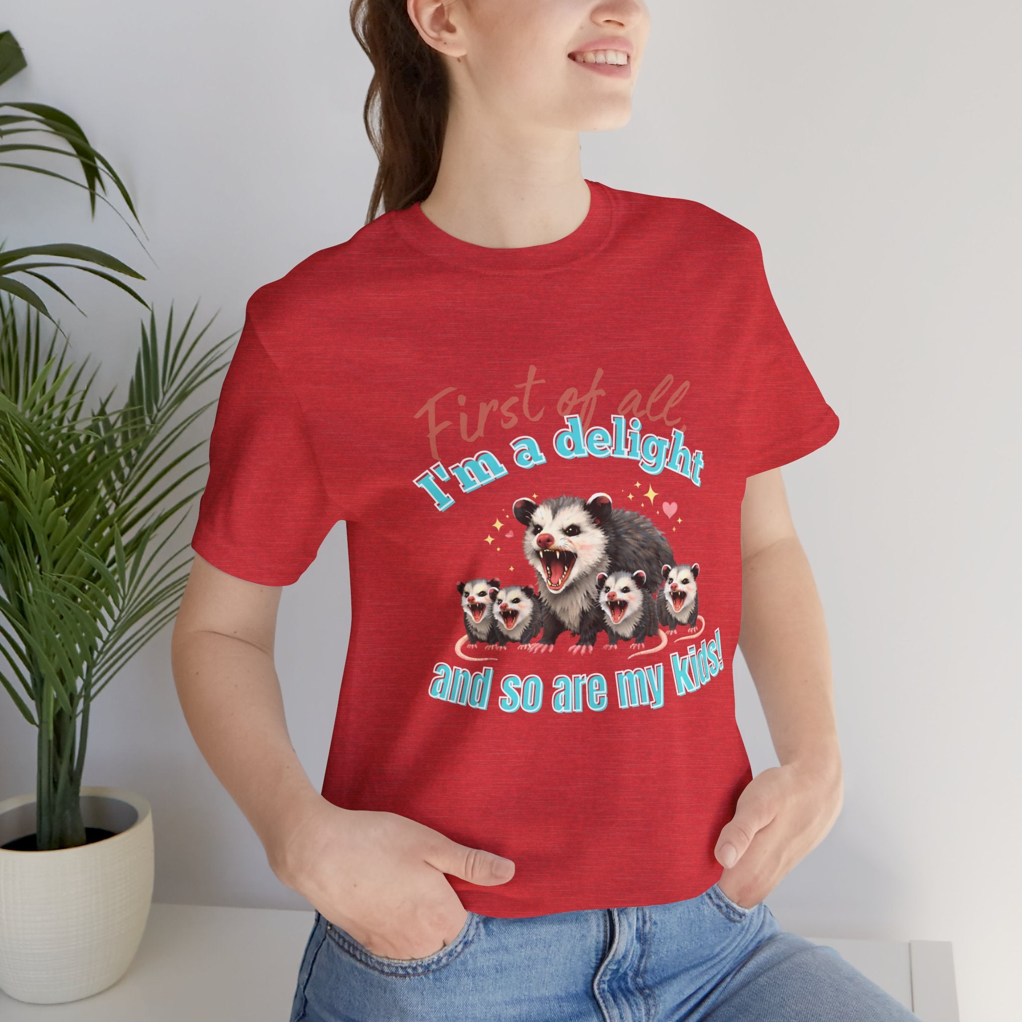 Mother’s Day 2026 “First of all I’m a delight (and so are my kids)” Mama Possum & 4 Kids Bella + Canvas T-Shirt