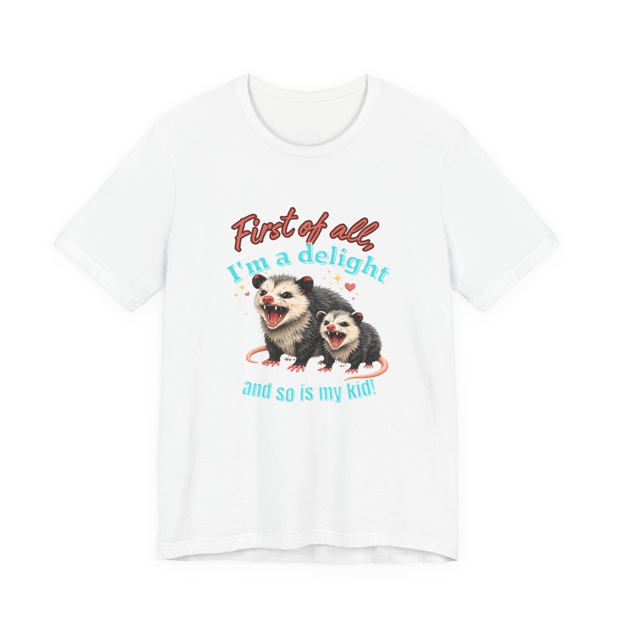 Mother’s Day 2026 “First of all I’m a delight (and so is my kid)” Mama Possum & 1 Kid Bella + Canvas T-Shirt
