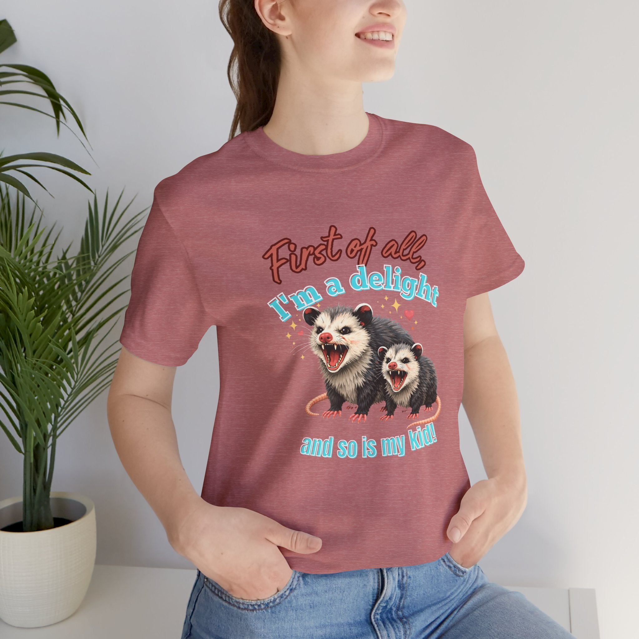 Mother’s Day 2026 “First of all I’m a delight (and so is my kid)” Mama Possum & 1 Kid Bella + Canvas T-Shirt