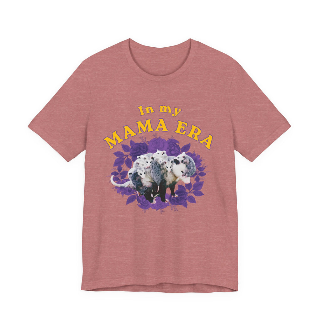 In My Mama Era Bella + Canvas T‑Shirt