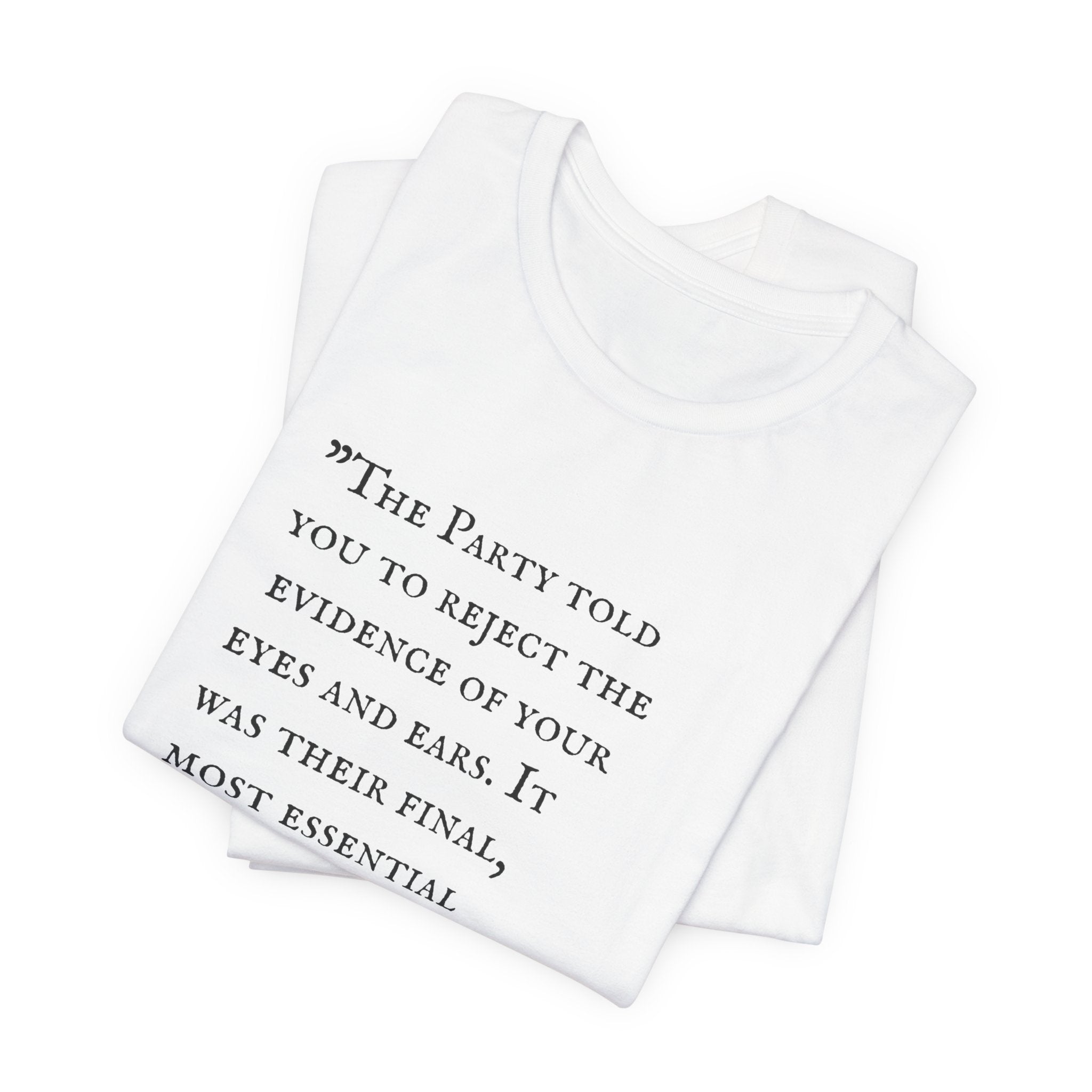 1984 Vs 2026 George Orwell Quote Bella + Canvas T-ShirtShirt