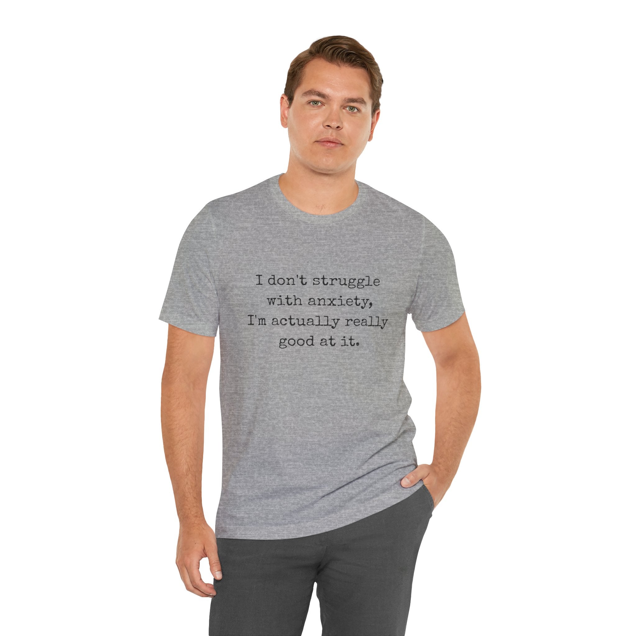 Actually Really Good At Anxiety Bella + Canvas Tee
