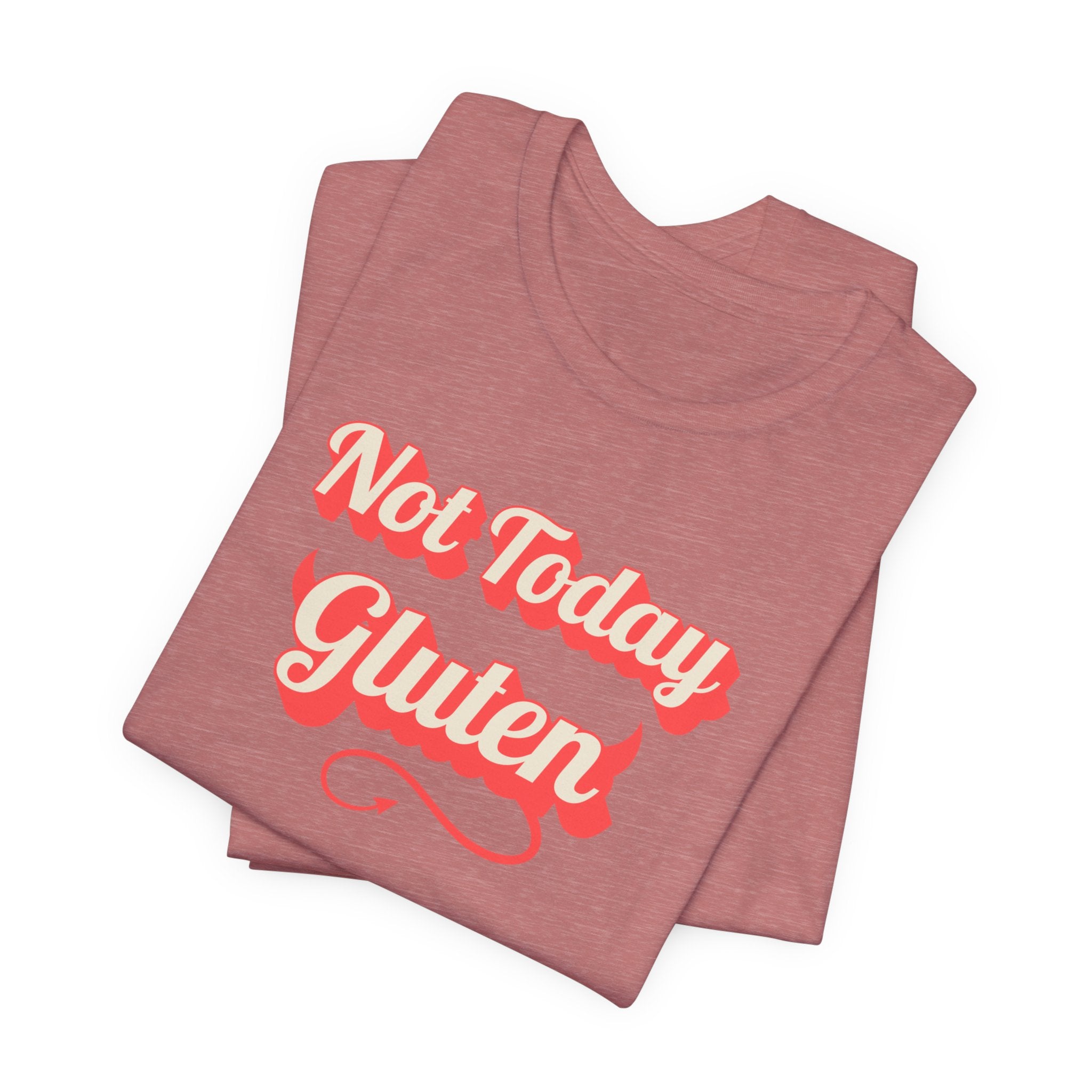 Not Today Gluten T-Shirt — Funny Parody 'Not Today Satan' Tee for Gluten-Free Lovers