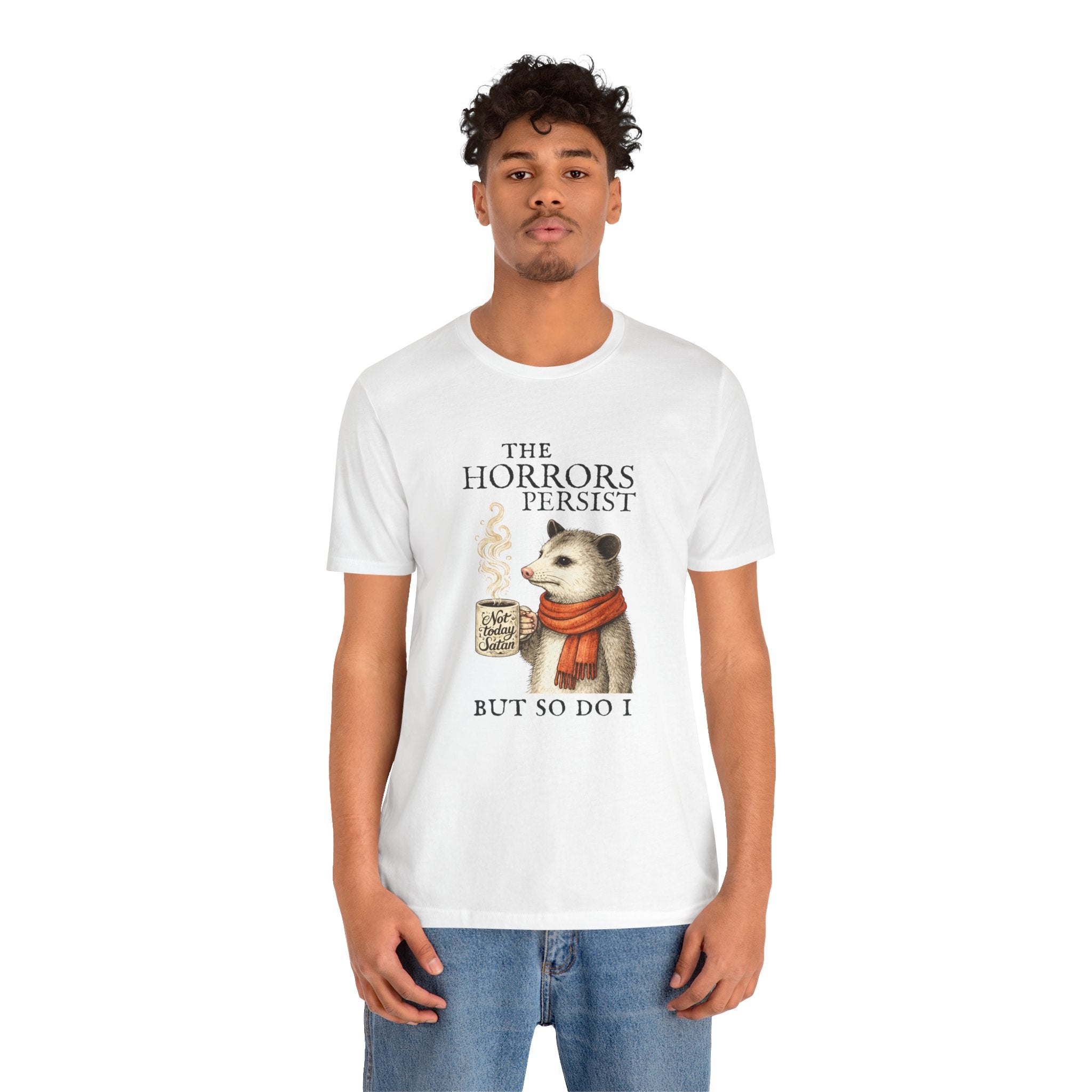 The Horrors Persist But So Do I Possum T-shirt