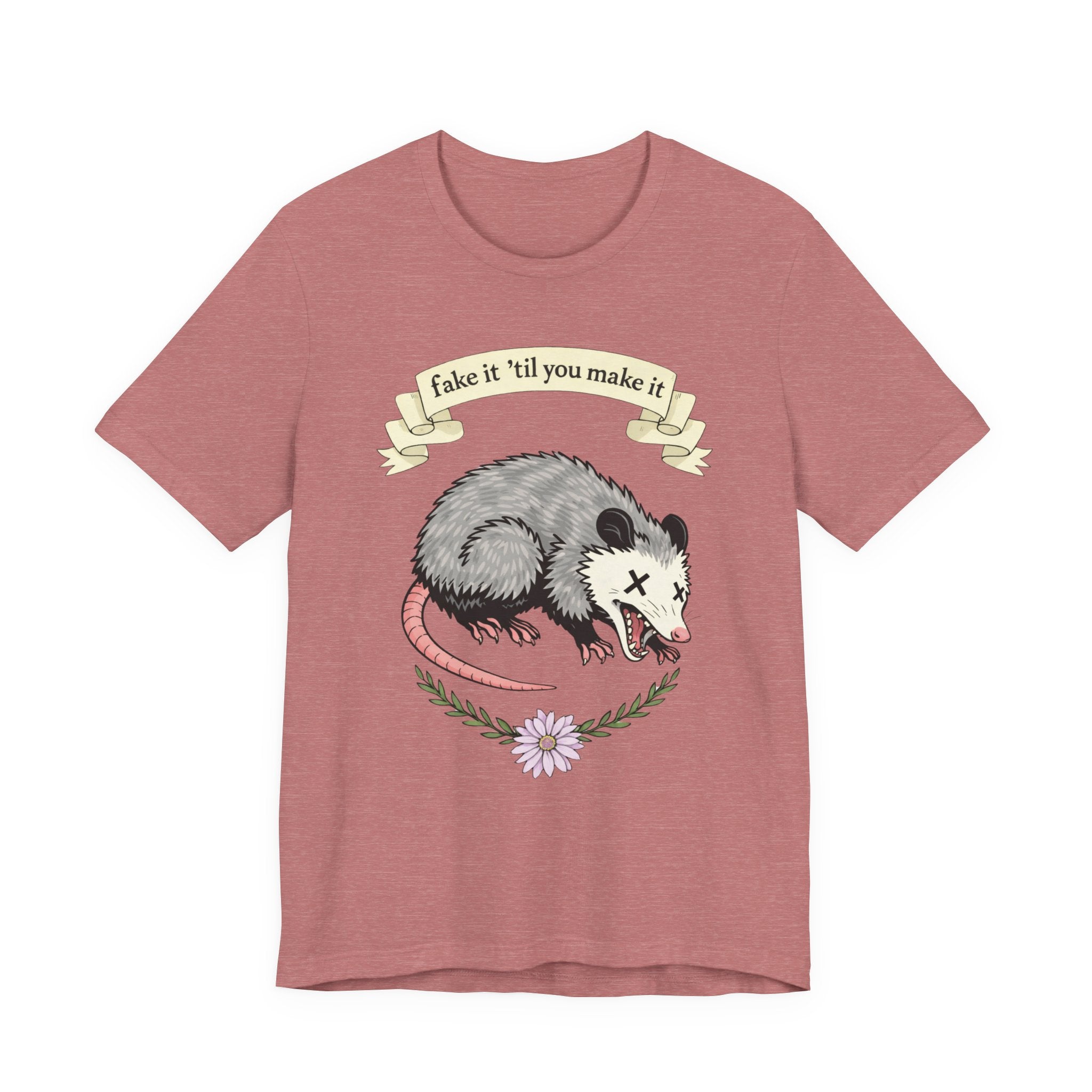 "Fake It 'Til You Make It" Possum Tee — Play Dead Funny Graphic T-Shirt