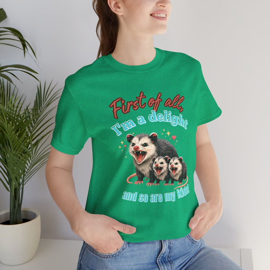 Mother’s Day 2026 “First of all I’m a delight (and so are my kids)” Mama Possum & 2 Kids Bella + Canvas T-Shirt
