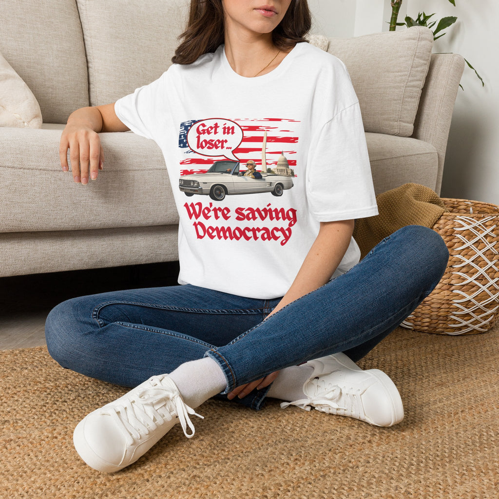 Get In Loser, We're Saving Democracy Unisex Softstyle T-Shirt