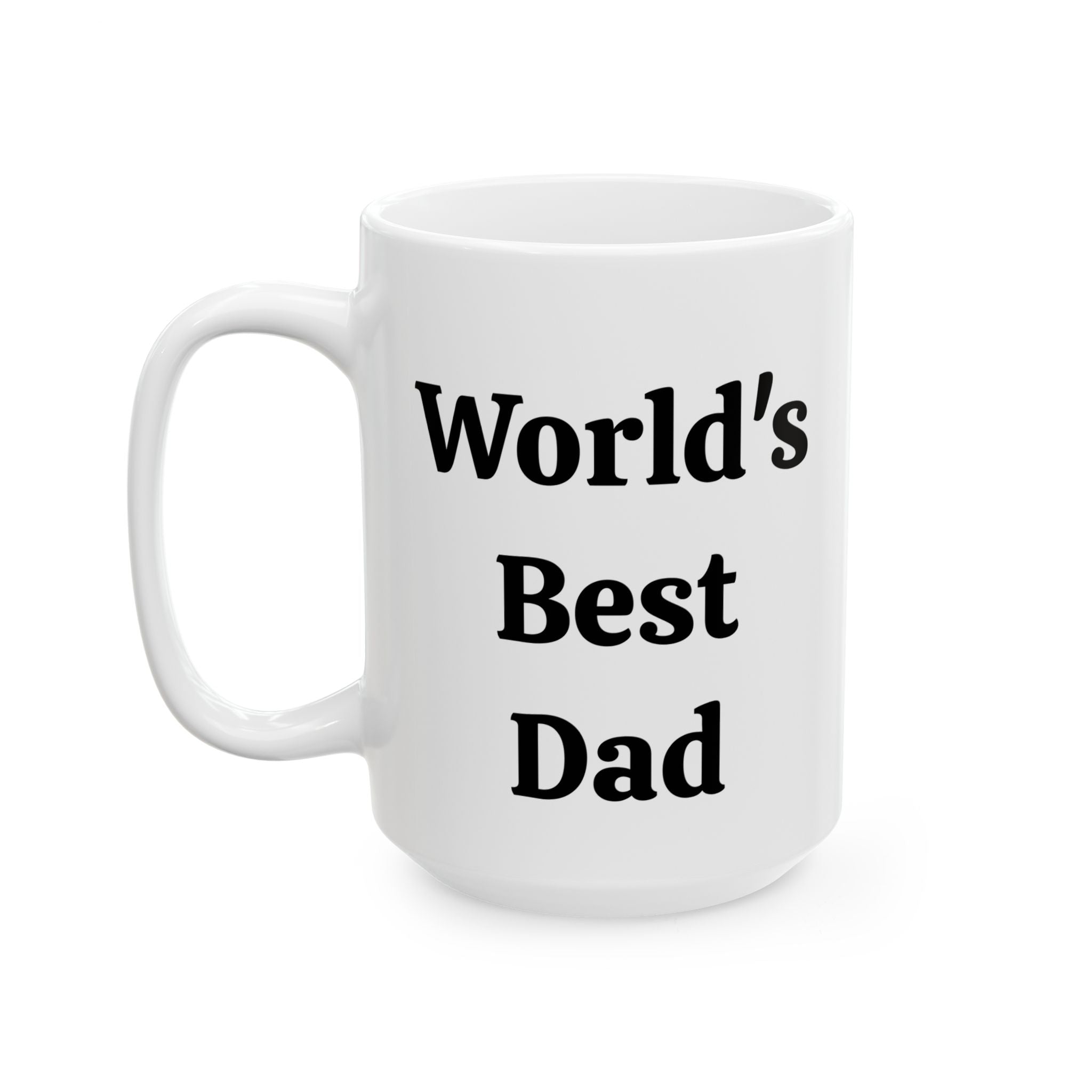World's Best Dad Ceramic Mug (11oz, 15oz)