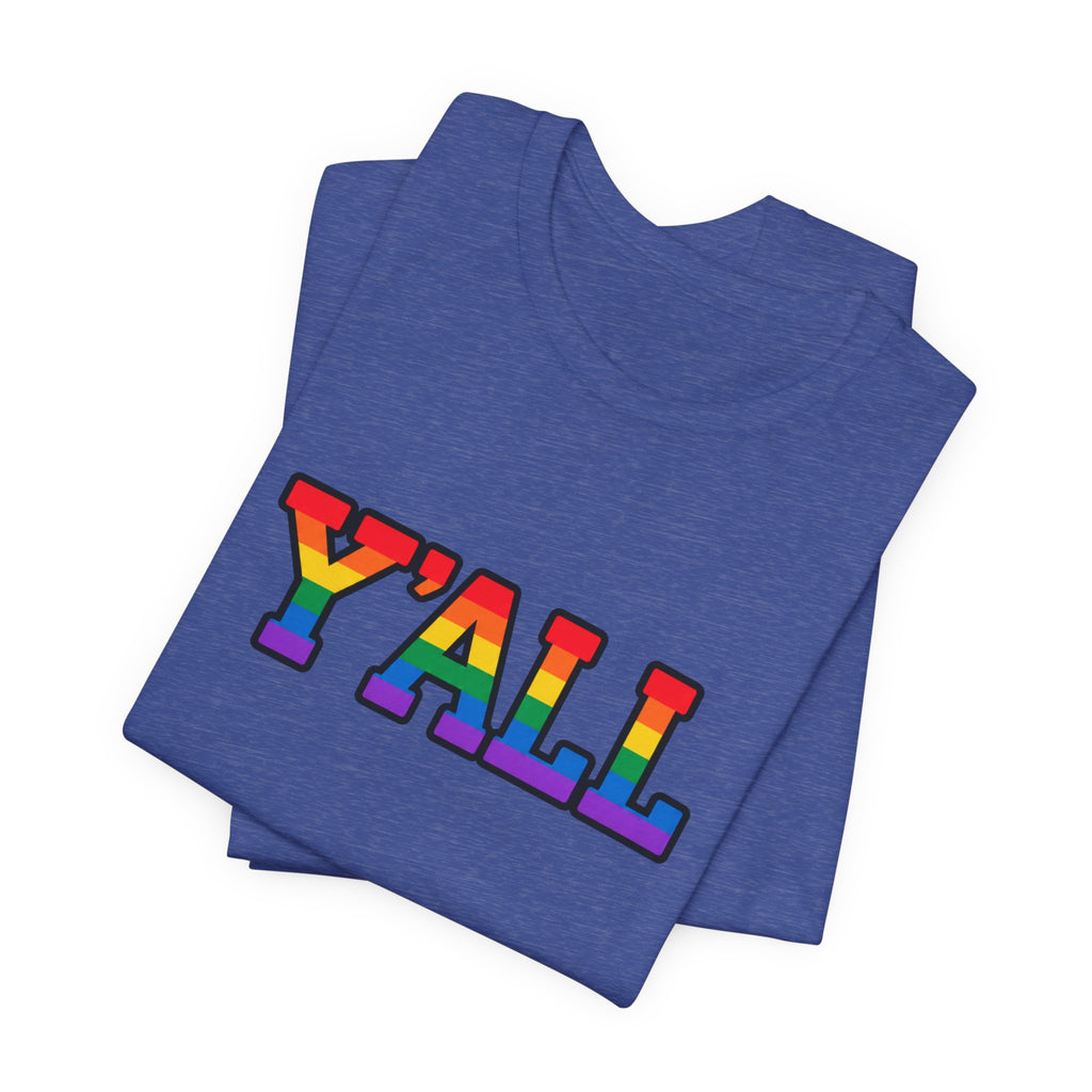 Y'ALL Rainbow Pride Bella + Canvas T-Shirt