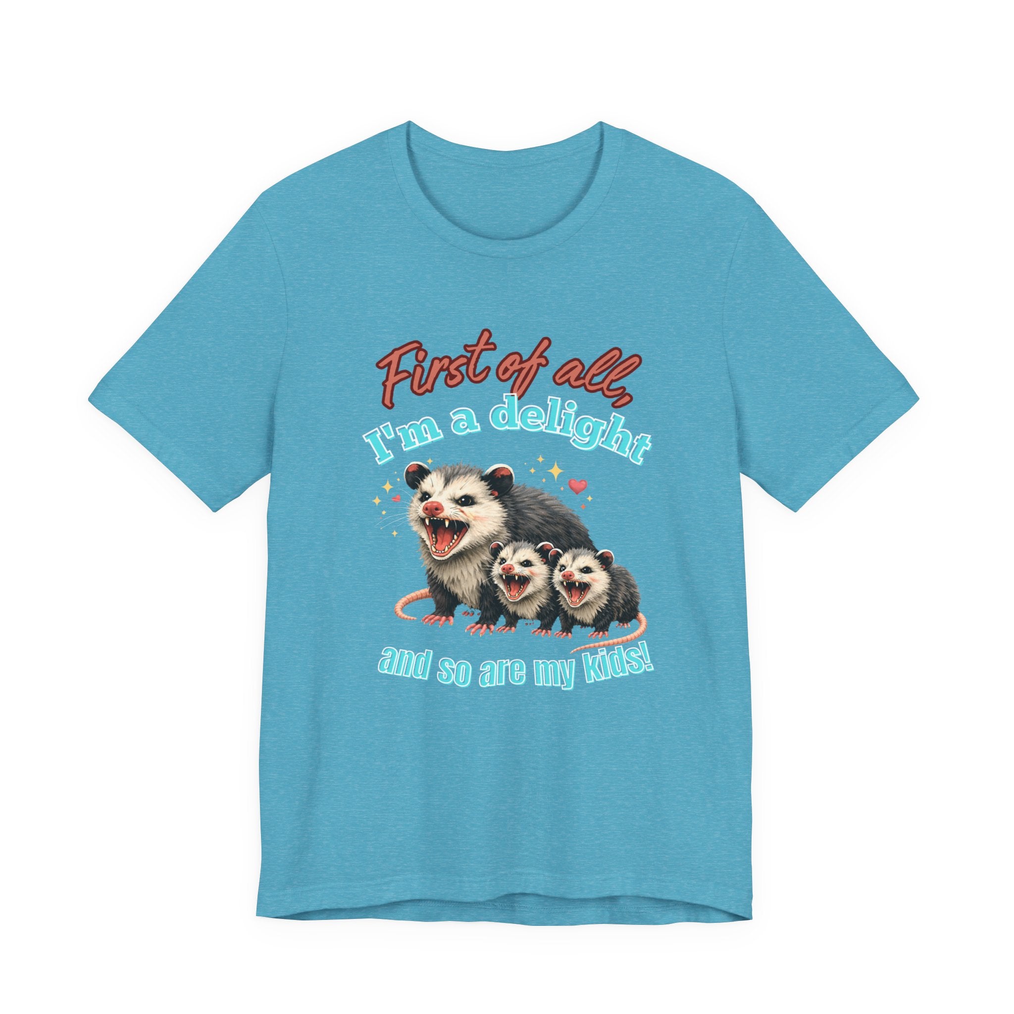 Mother’s Day 2026 “First of all I’m a delight (and so are my kids)” Mama Possum & 2 Kids Bella + Canvas T-Shirt