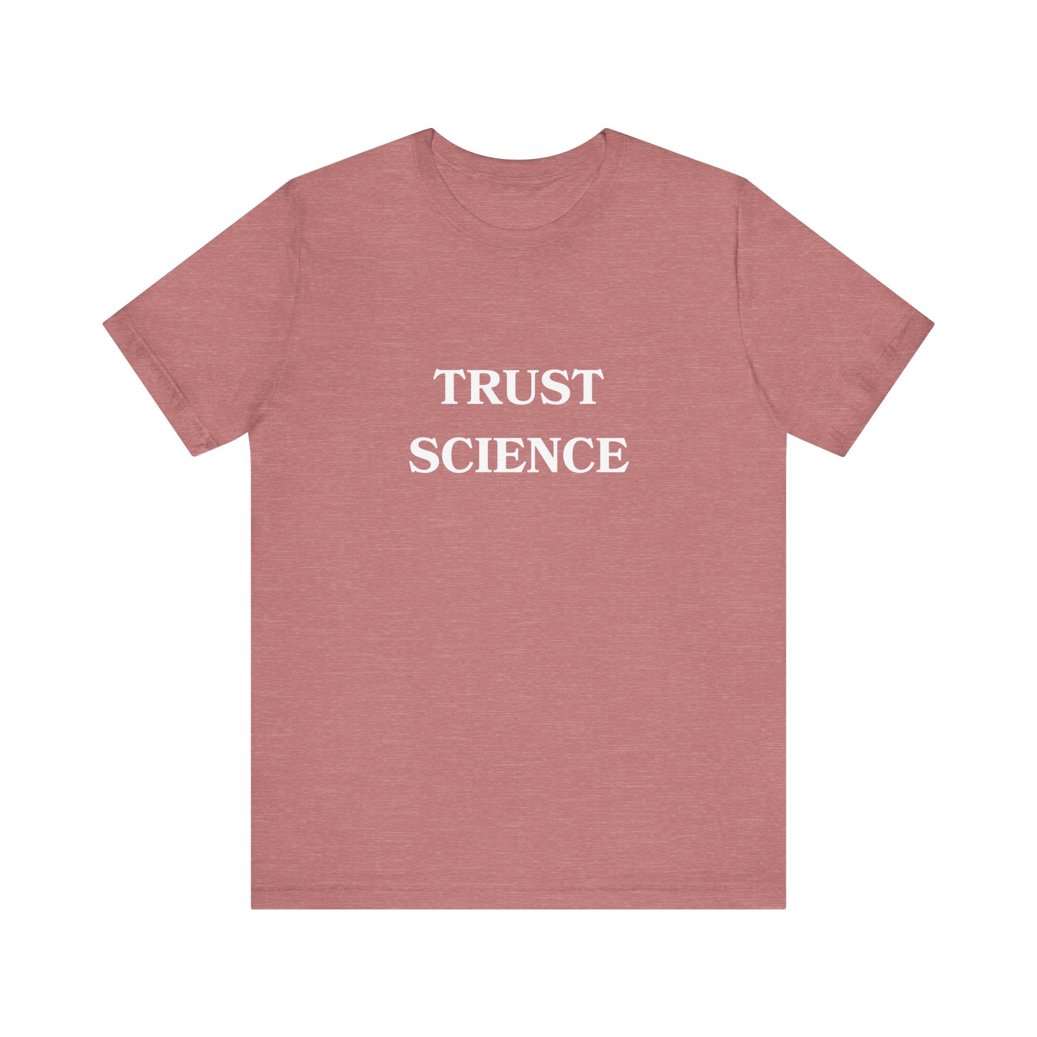 Trust Science T-shirt from Bella + Canvas