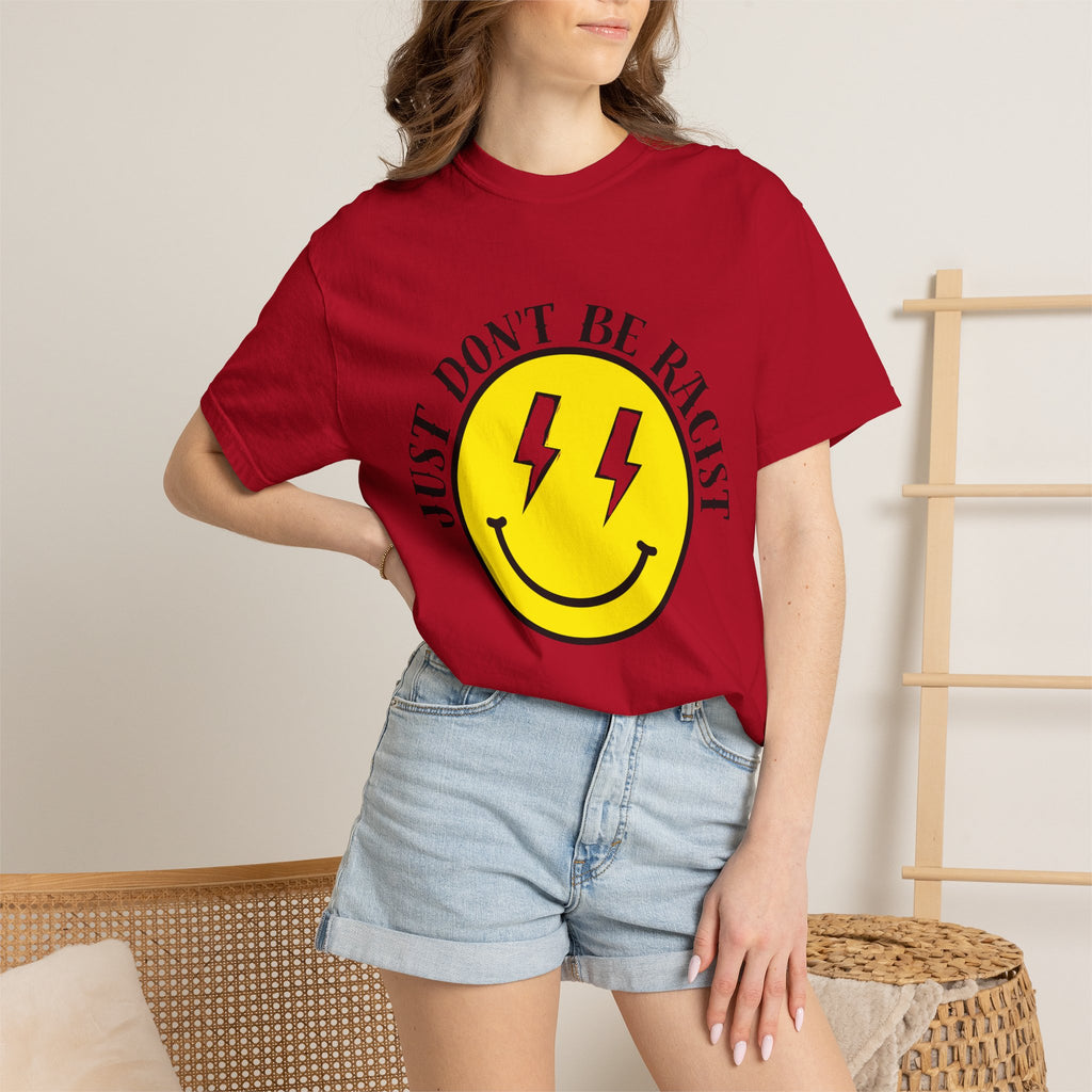 Just Don't Be Racist Smiley Comfort Colors T-Shirt