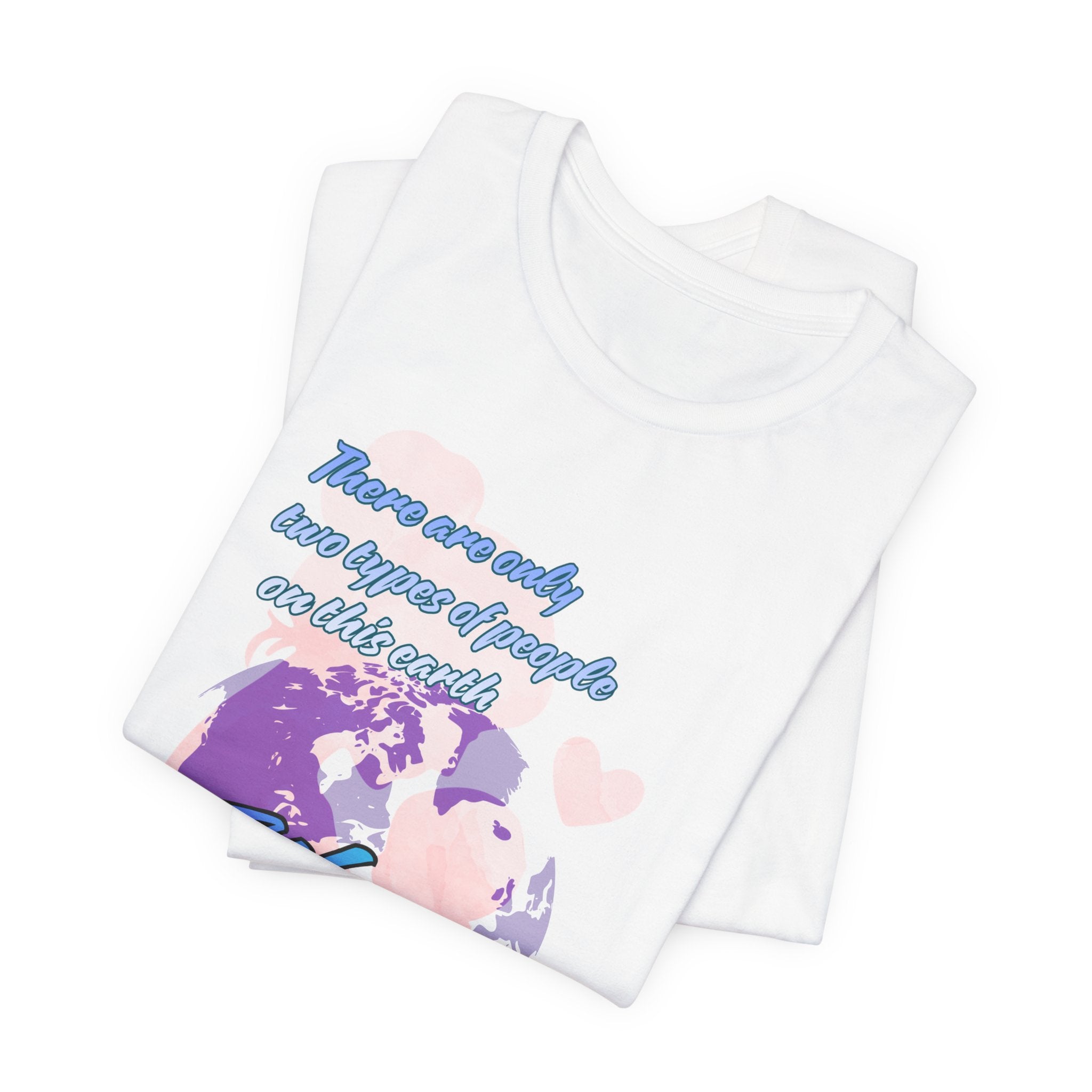 Women and Girls Unite Tee — 'There are only two types of people on this earth' Feminist Graphic T-Shirt