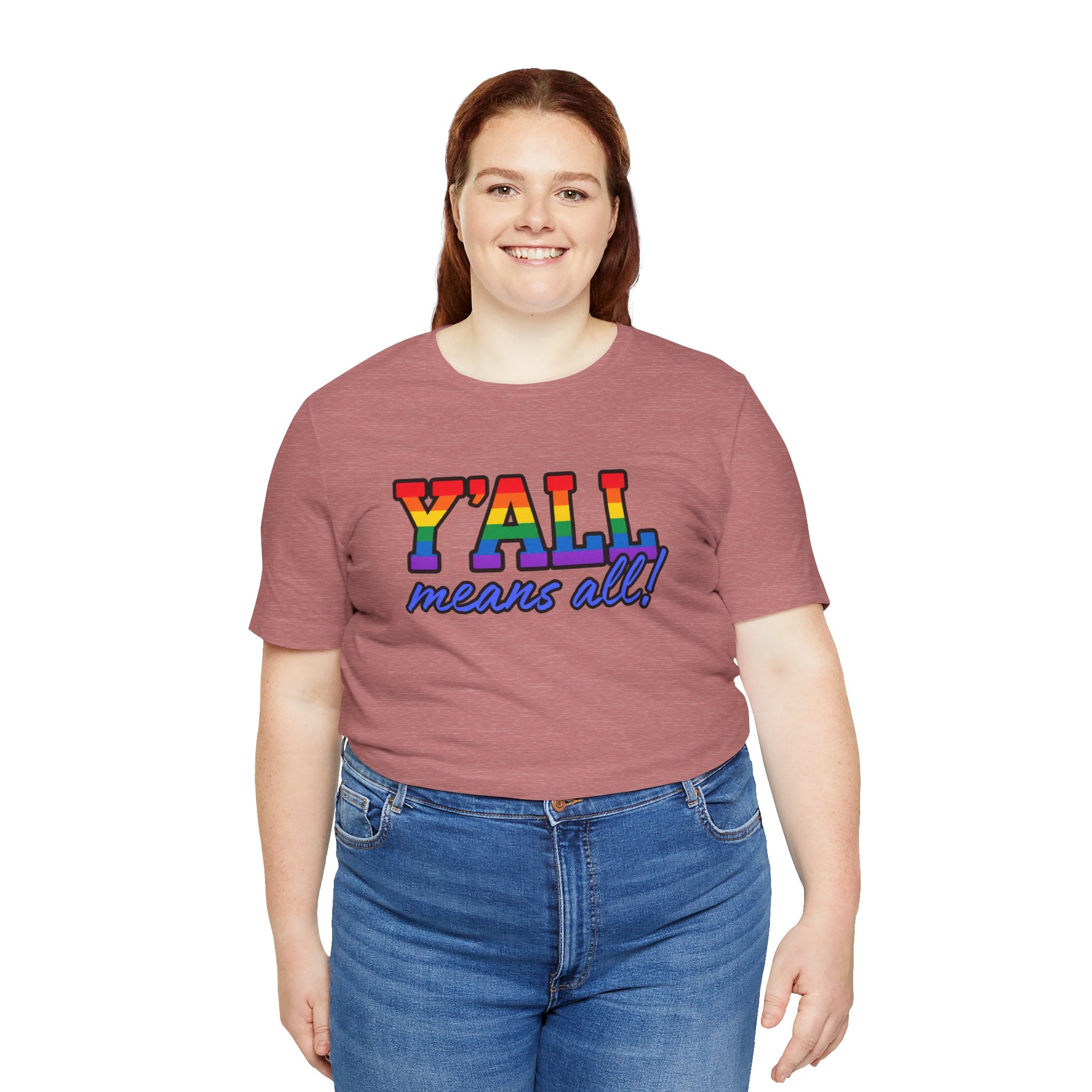 Y'ALL Means All Rainbow Pride Bella + Canvas T-Shirt