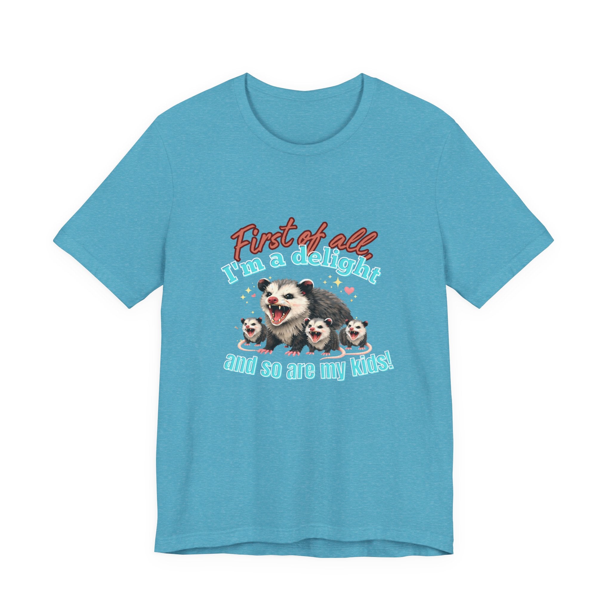 Mother’s Day 2026 “First of all I’m a delight (and so are my kids)” Mama Possum & 3 Kids Bella + Canvas T-Shirt