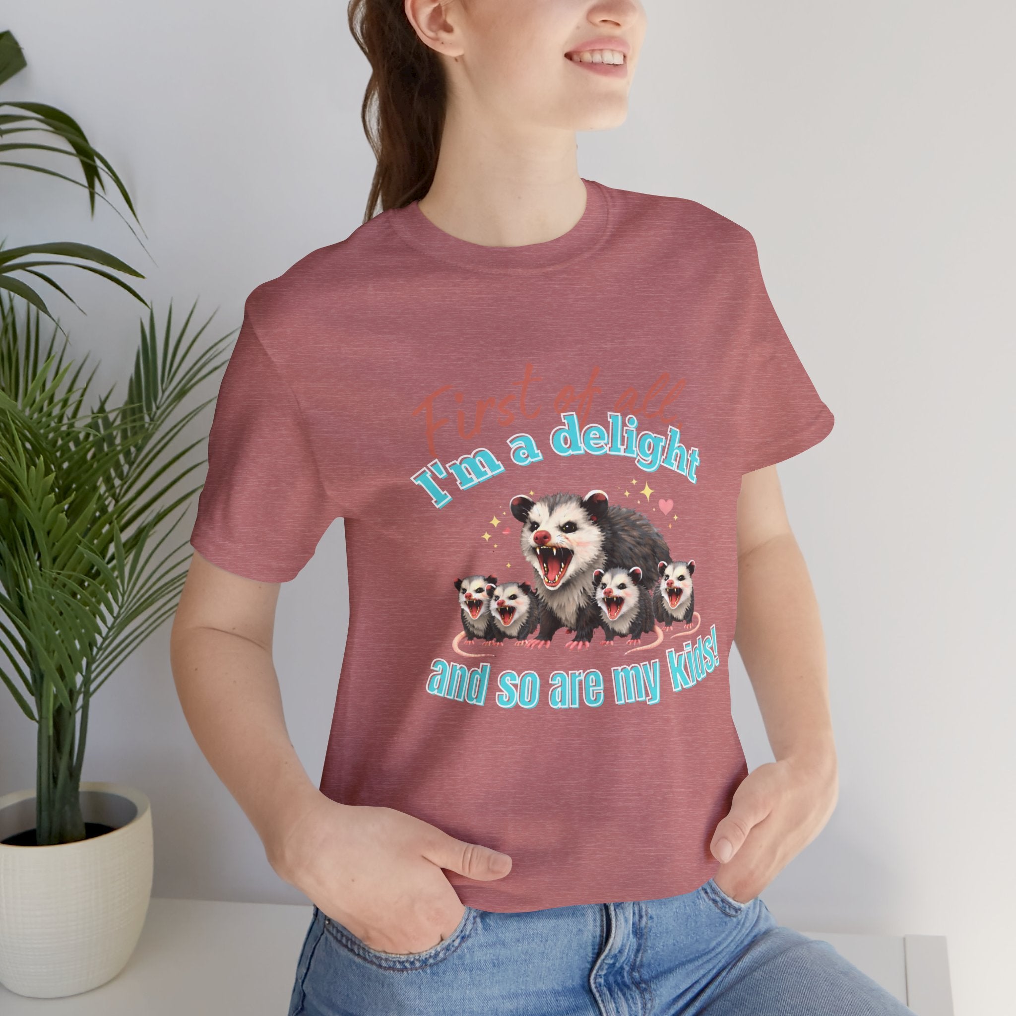 Mother’s Day 2026 “First of all I’m a delight (and so are my kids)” Mama Possum & 4 Kids Bella + Canvas T-Shirt