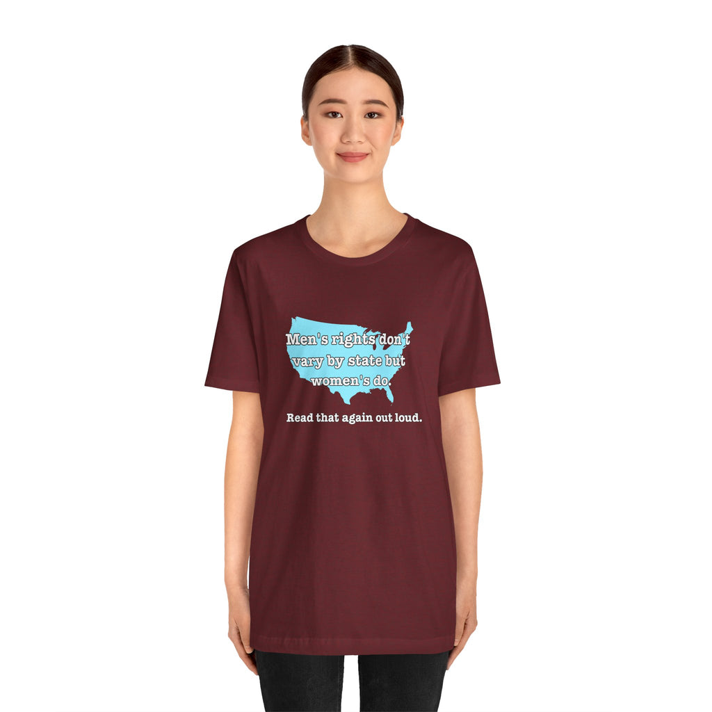 Men's Rights Don't Vary By State But Women's Do Vintage Feminist GraphicBella + Canvas T-Shirt