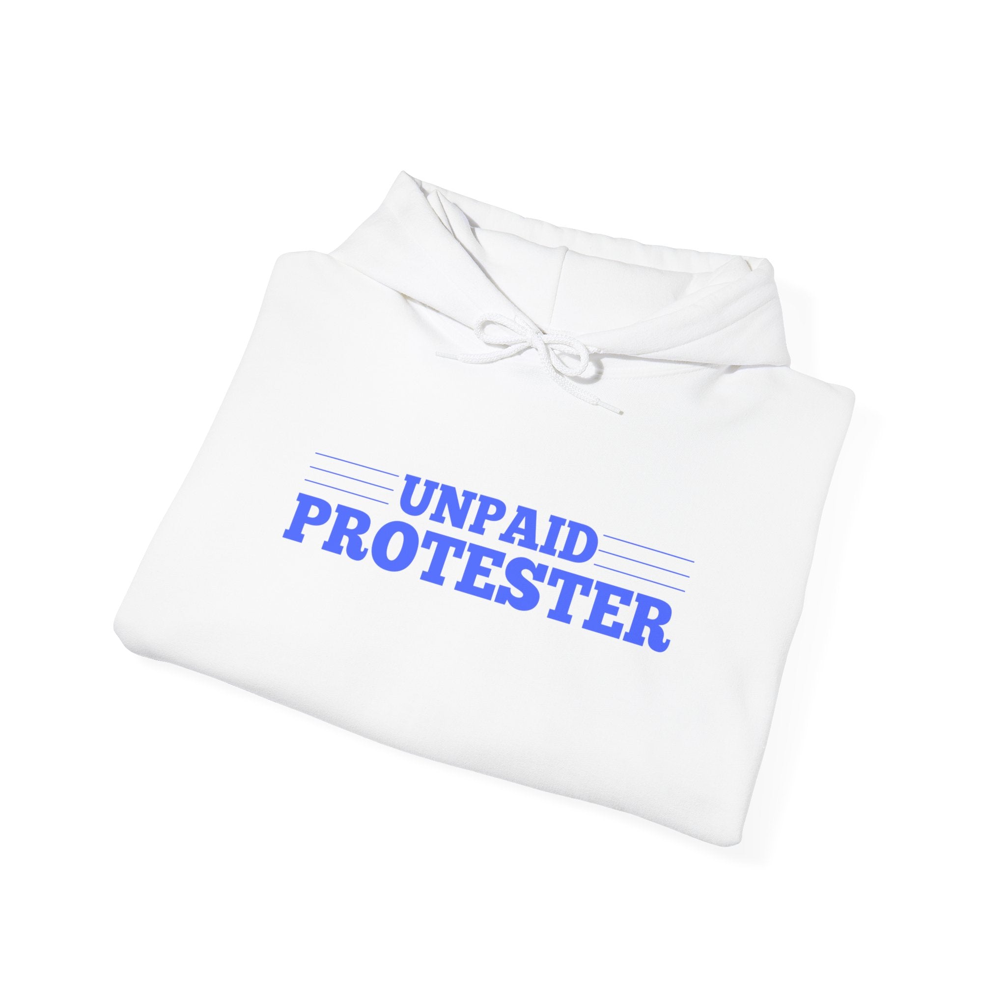 Unpaid Protester Gildan Pullover Hoodie
